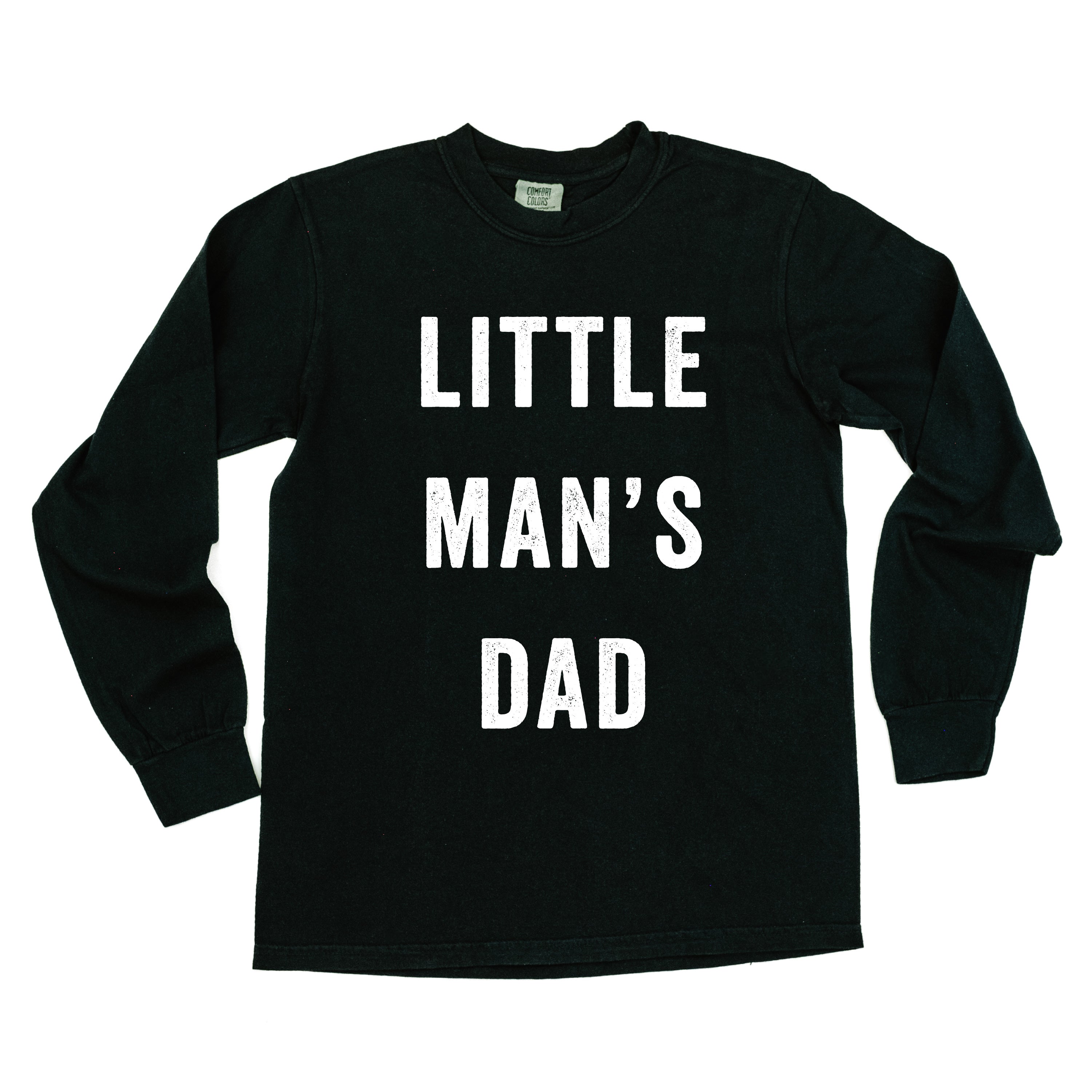 Little Man&#39;s Dad - LONG SLEEVE Comfort Colors Tee