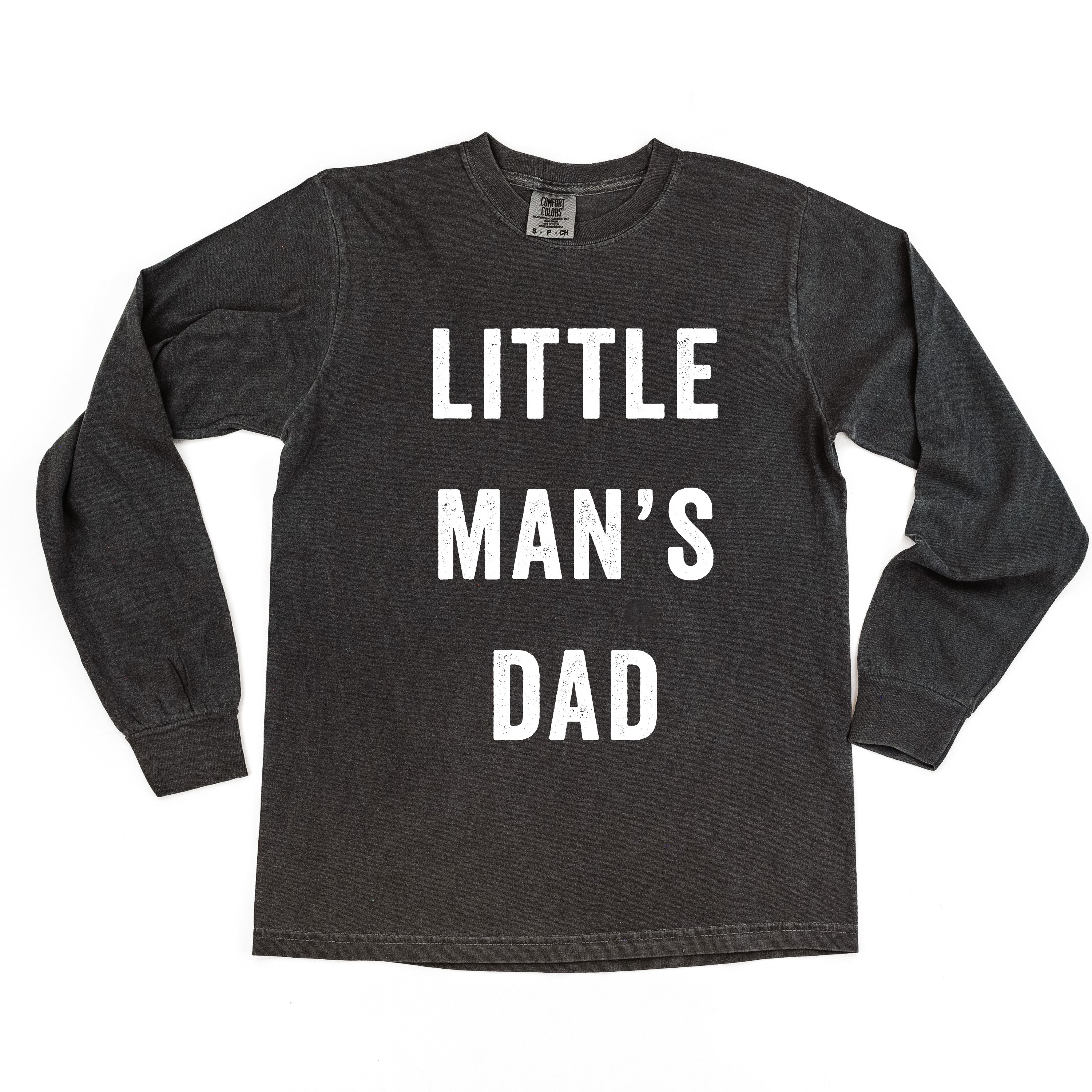 Little Man&amp;#39;s Dad - LONG SLEEVE Comfort Colors Tee