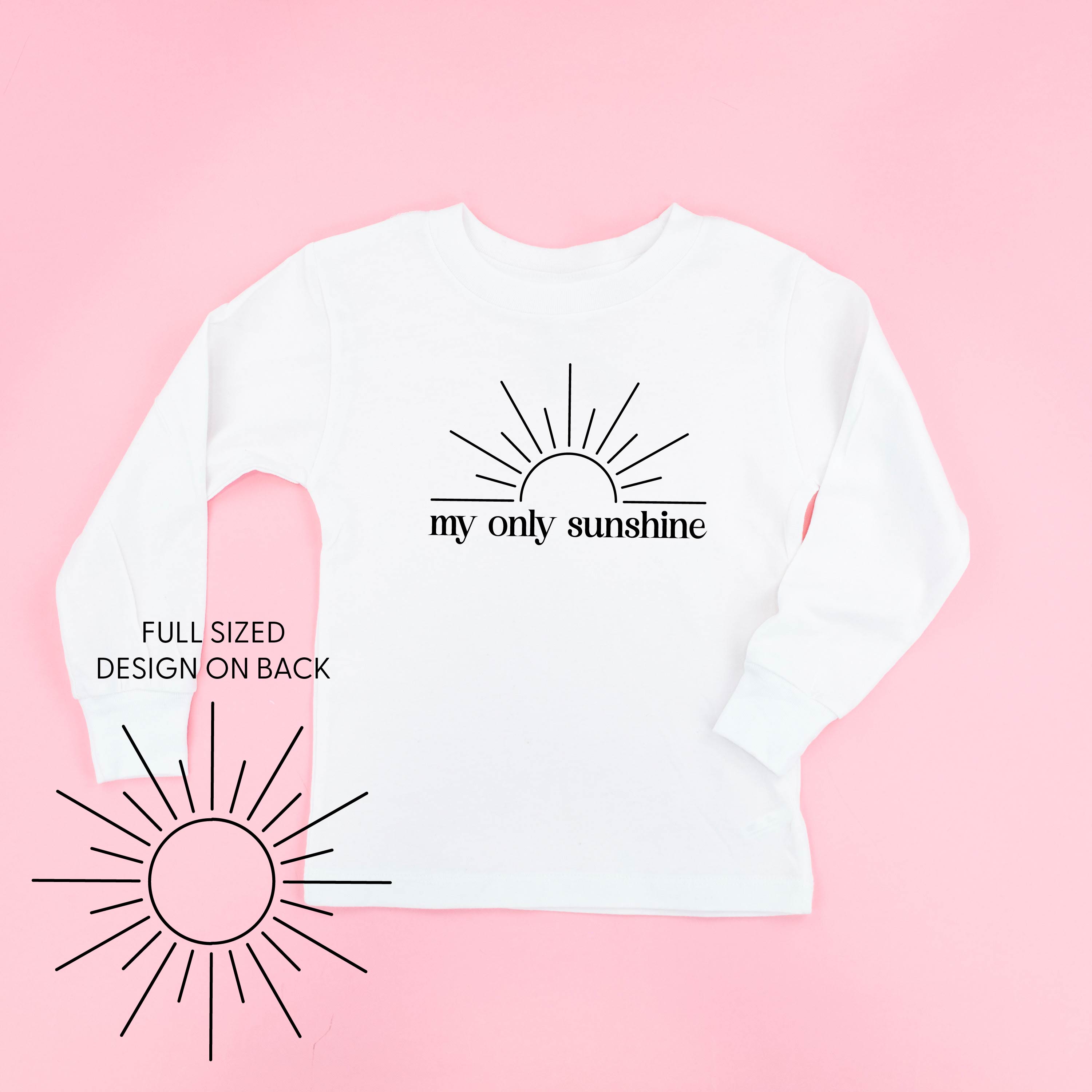 My Only Sunshine w/ Full Sun on Back - Child Long Sleeve Tee