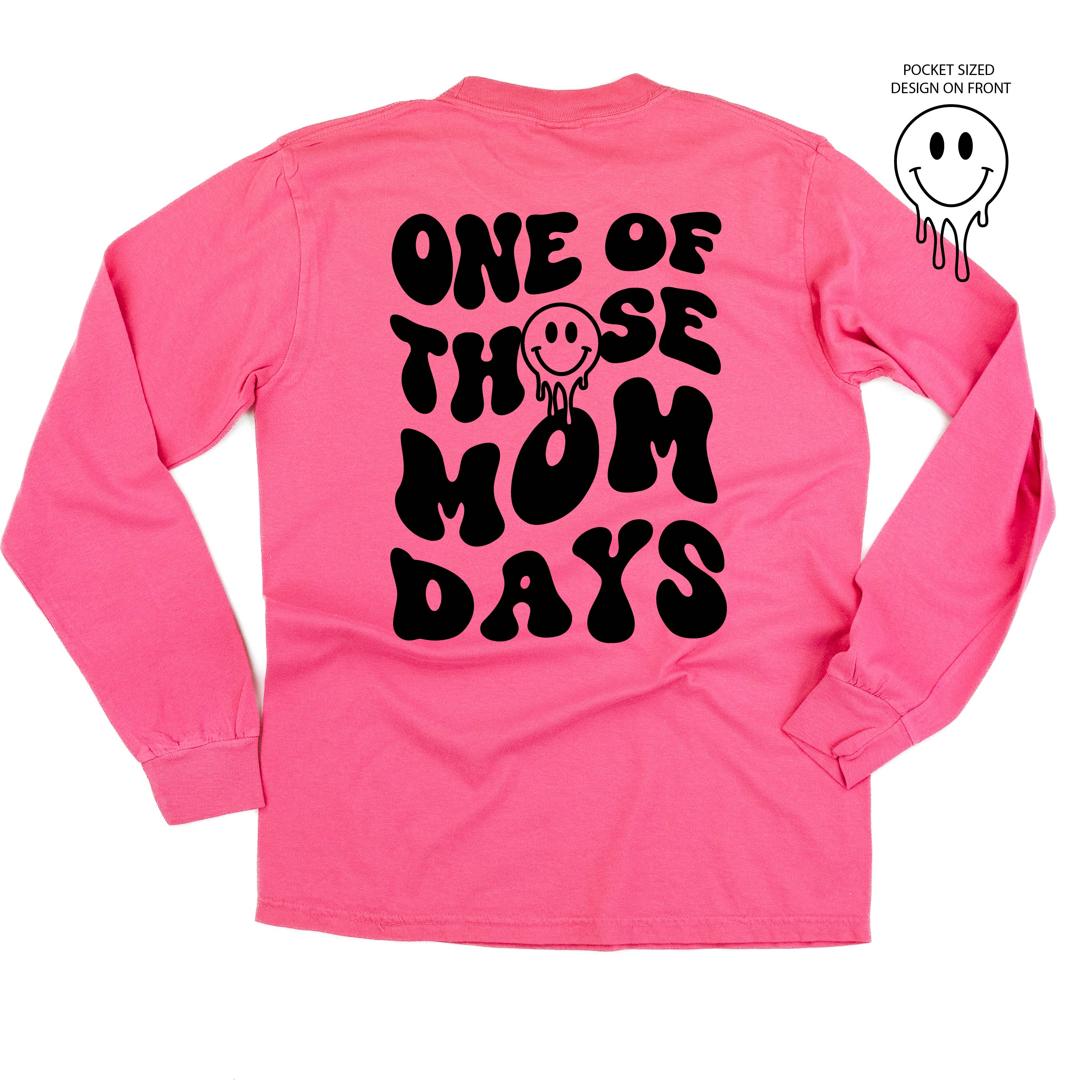 Melting Motherhood - ONE OF THOSE MOM DAYS - (w/ Melty Smiley) - LONG SLEEVE COMFORT COLORS TEE