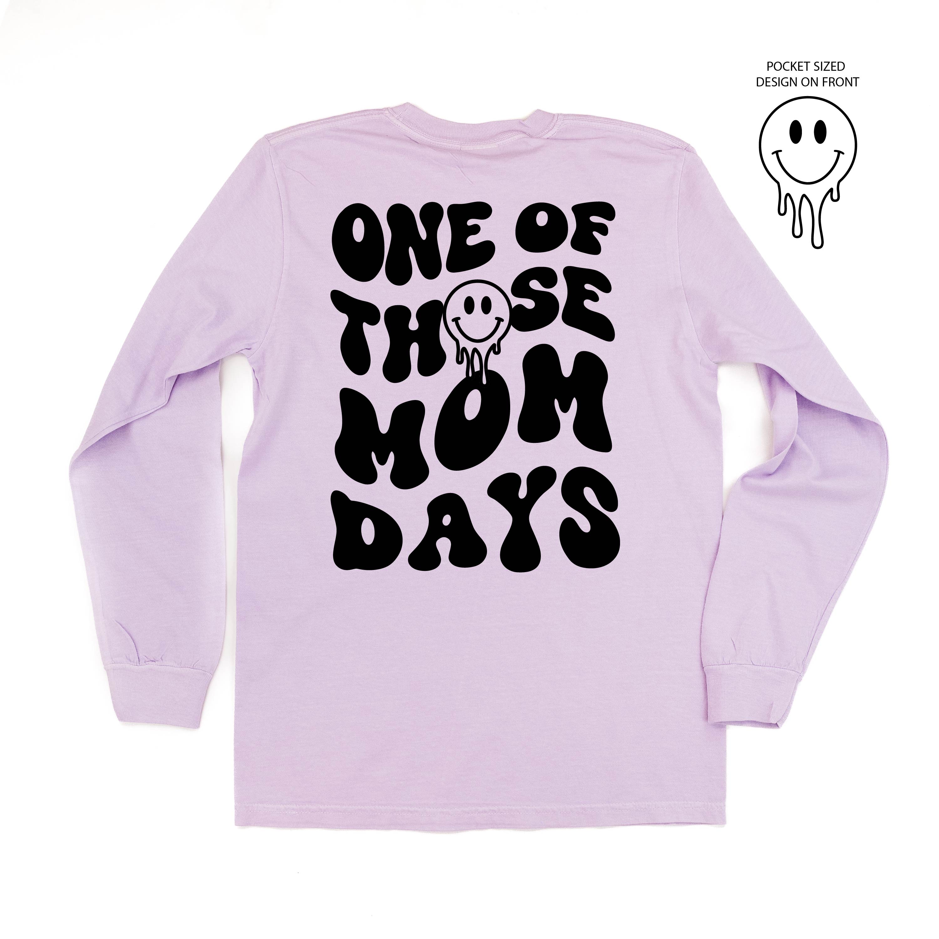 Melting Motherhood - ONE OF THOSE MOM DAYS - (w/ Melty Smiley) - LONG SLEEVE COMFORT COLORS TEE