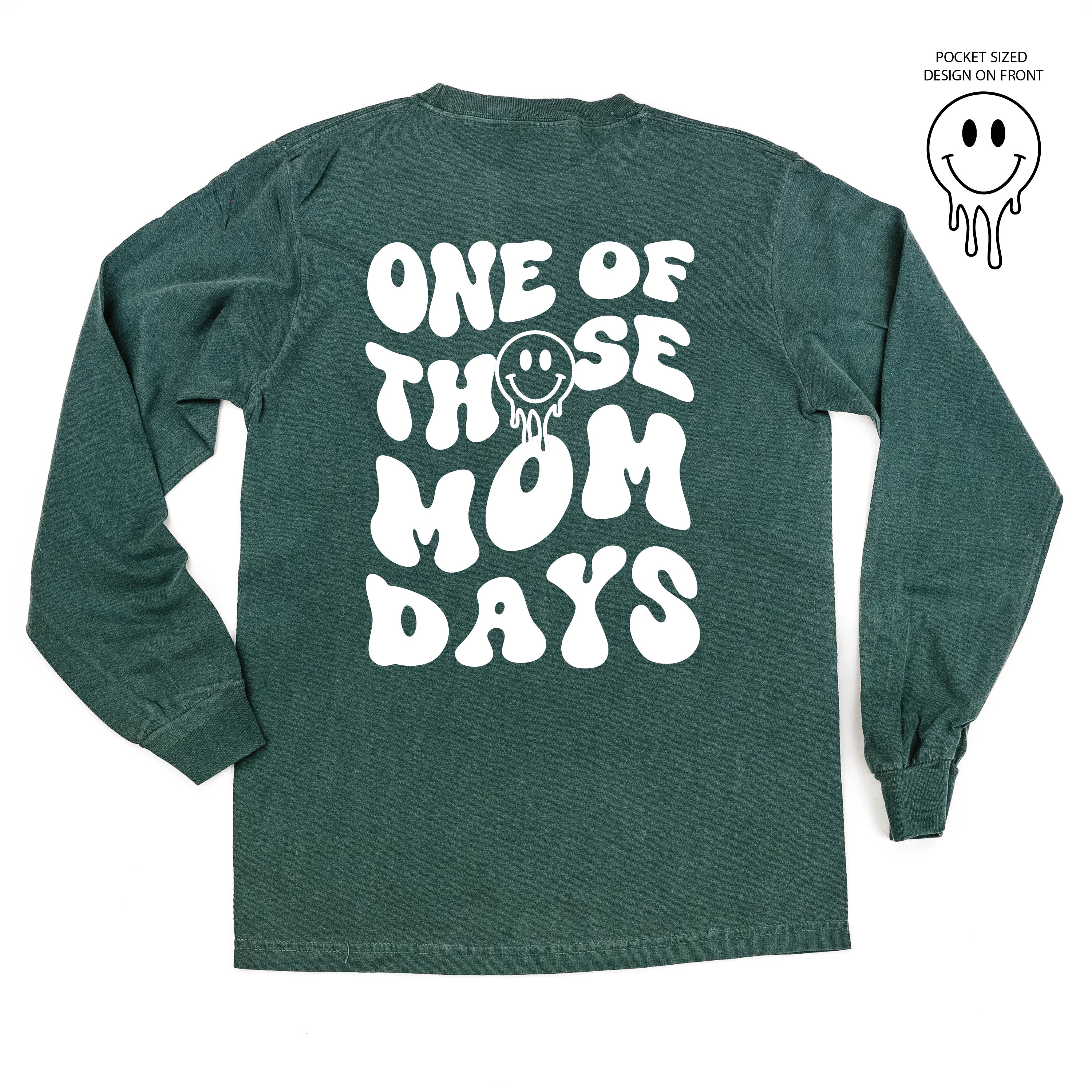 Melting Motherhood - ONE OF THOSE MOM DAYS - (w/ Melty Smiley) - LONG SLEEVE COMFORT COLORS TEE