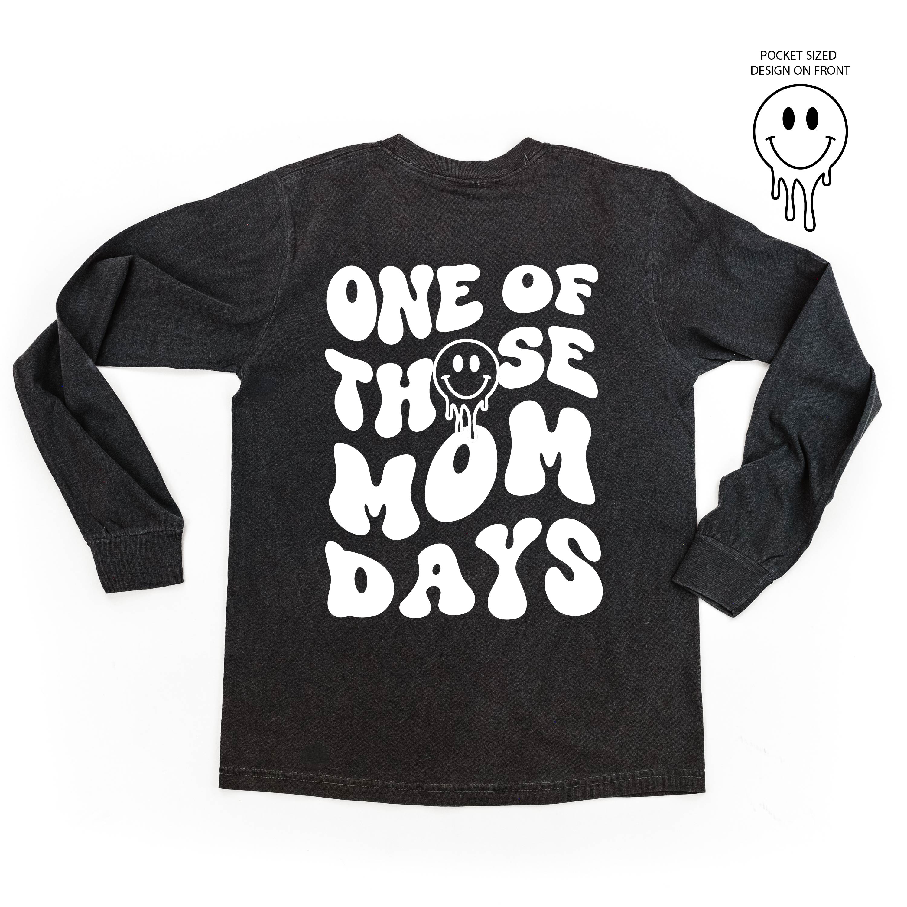 Melting Motherhood - ONE OF THOSE MOM DAYS - (w/ Melty Smiley) - LONG SLEEVE COMFORT COLORS TEE