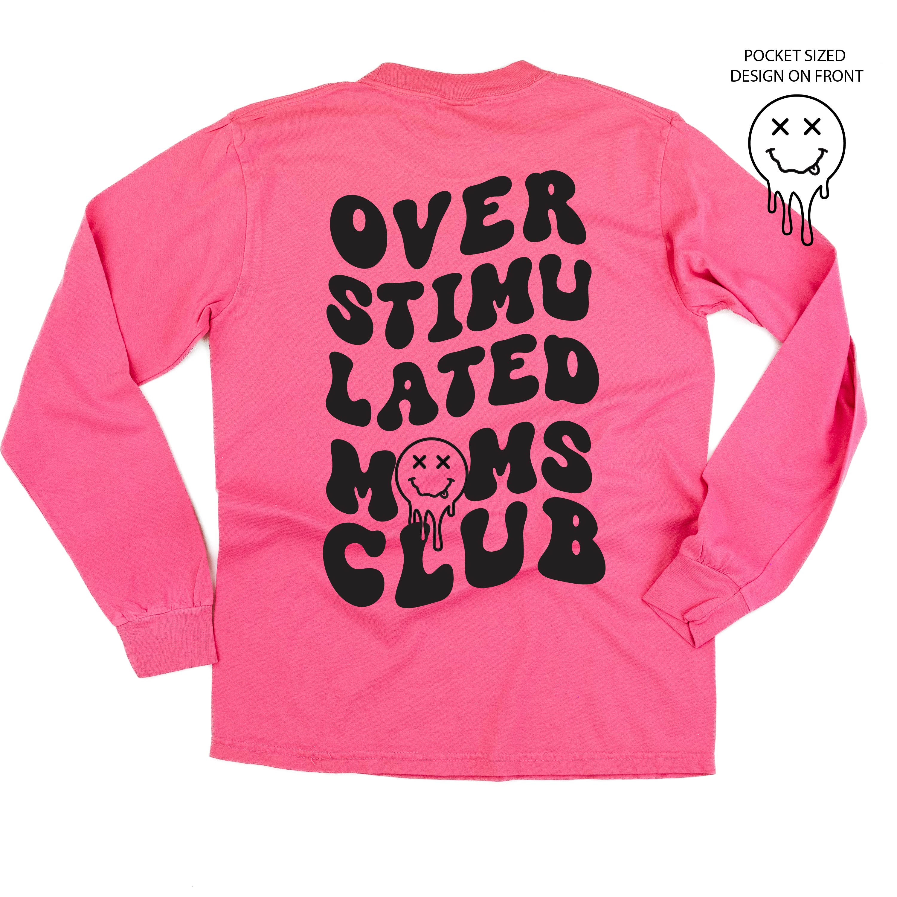 Melting Motherhood - OVERSTIMULATED MOMS CLUB - (w/ Melty X Squiggle Smiley) - LONG SLEEVE Comfort Colors Tee
