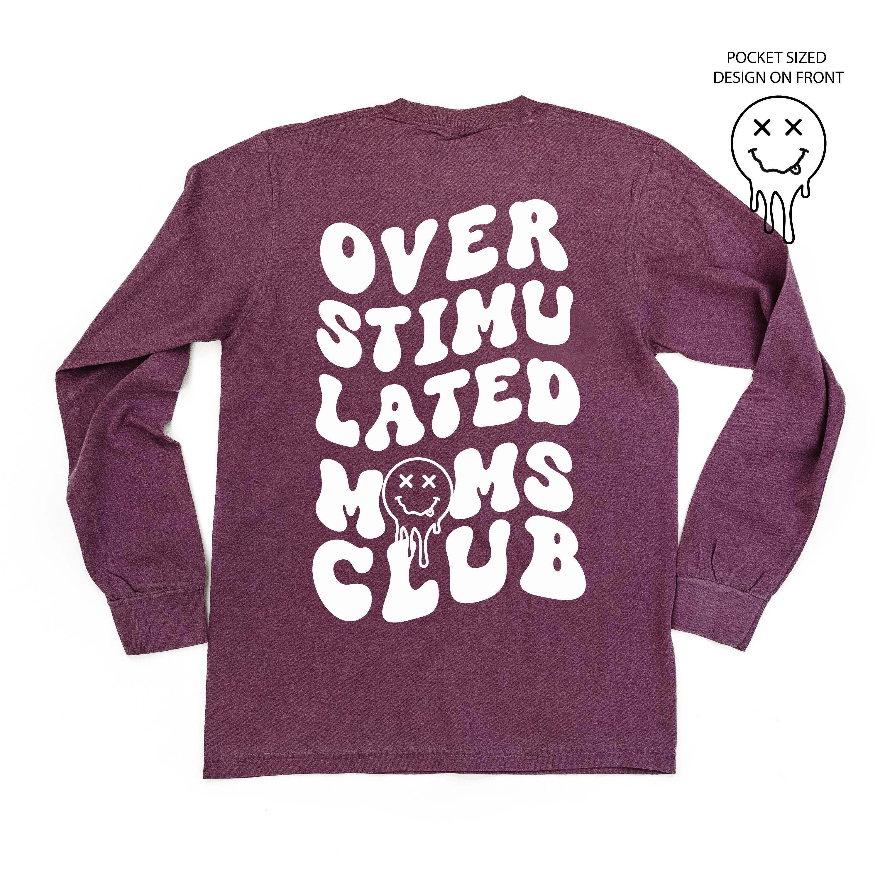 Melting Motherhood - OVERSTIMULATED MOMS CLUB - (w/ Melty X Squiggle Smiley) - LONG SLEEVE Comfort Colors Tee