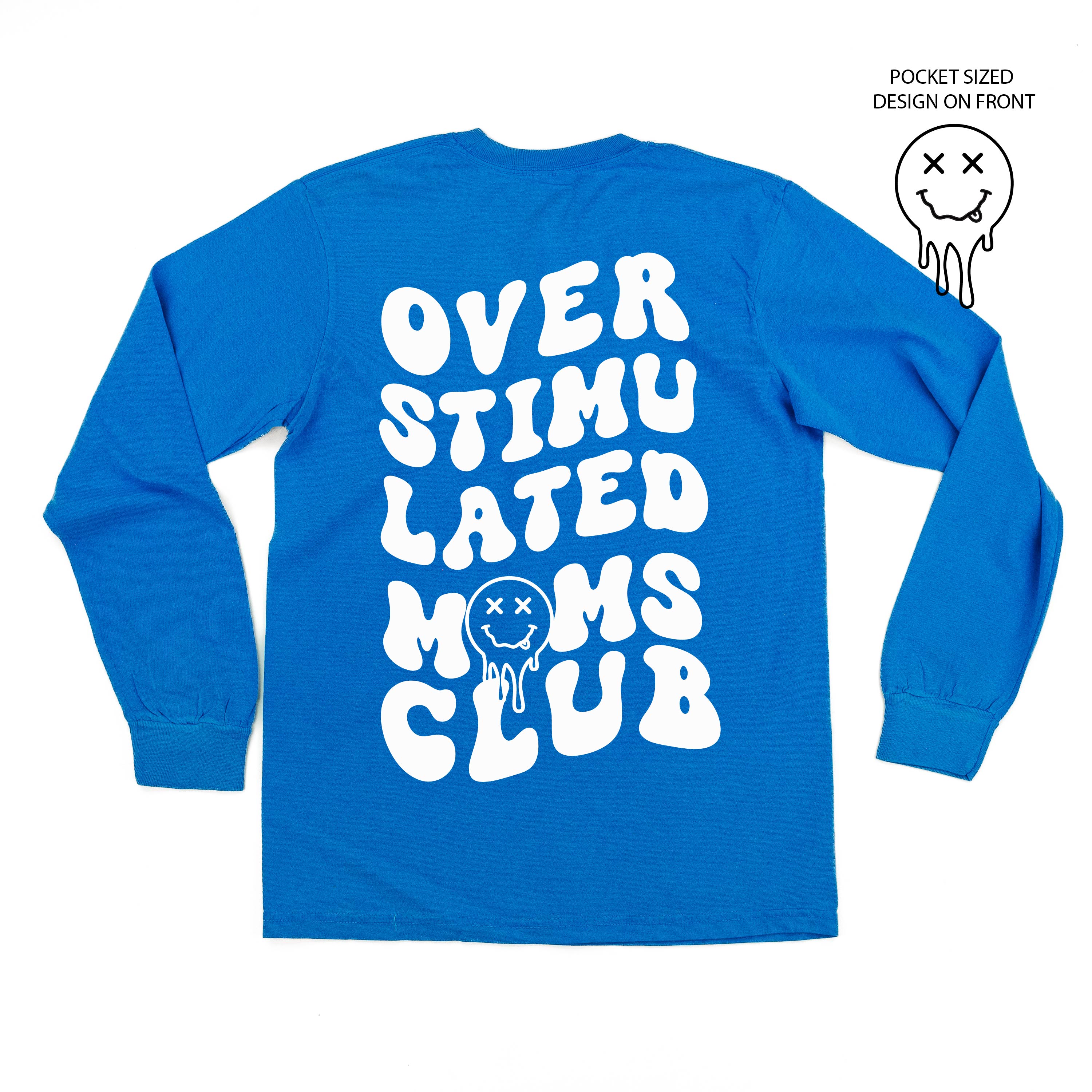 Melting Motherhood - OVERSTIMULATED MOMS CLUB - (w/ Melty X Squiggle Smiley) - LONG SLEEVE Comfort Colors Tee