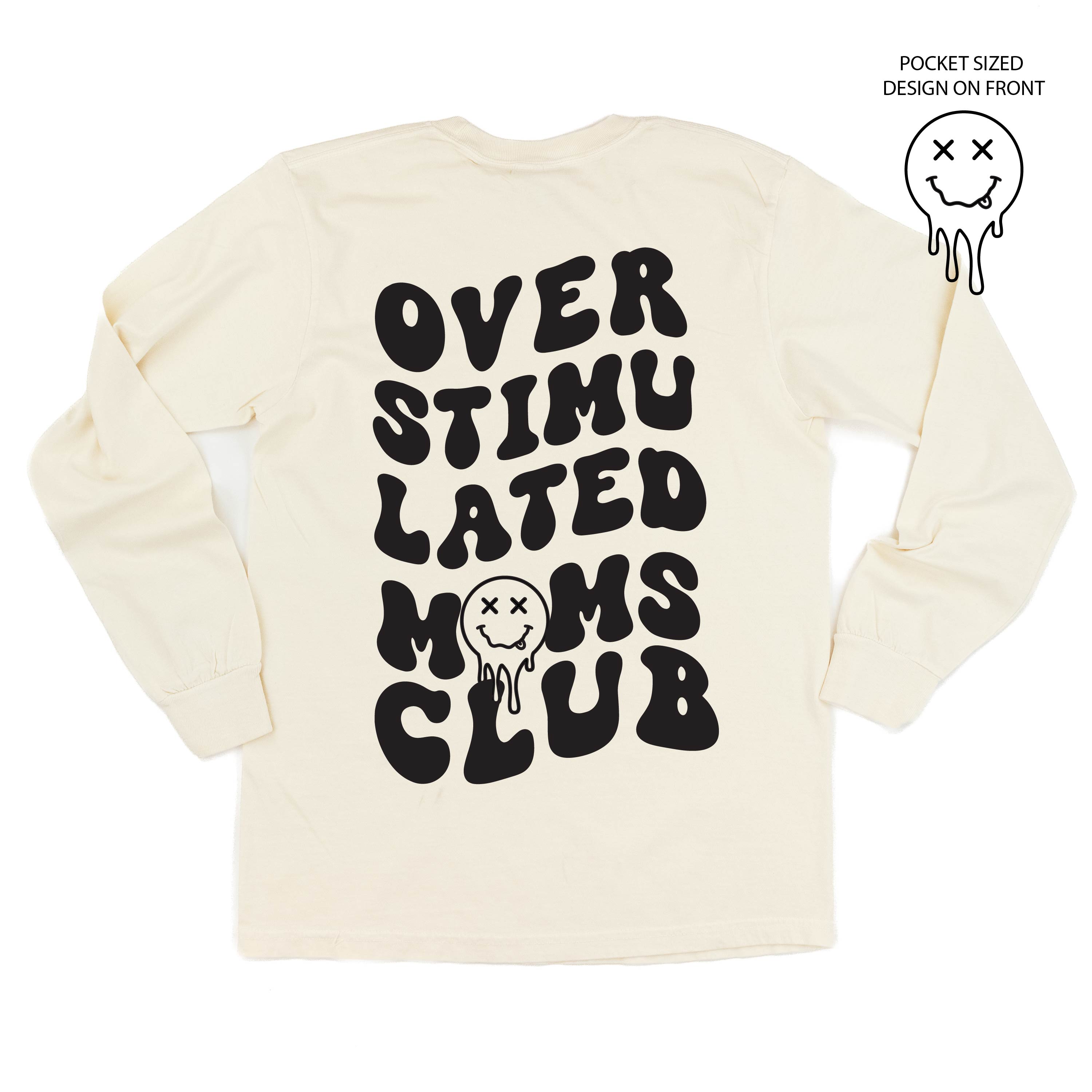 Melting Motherhood - OVERSTIMULATED MOMS CLUB - (w/ Melty X Squiggle Smiley) - LONG SLEEVE Comfort Colors Tee