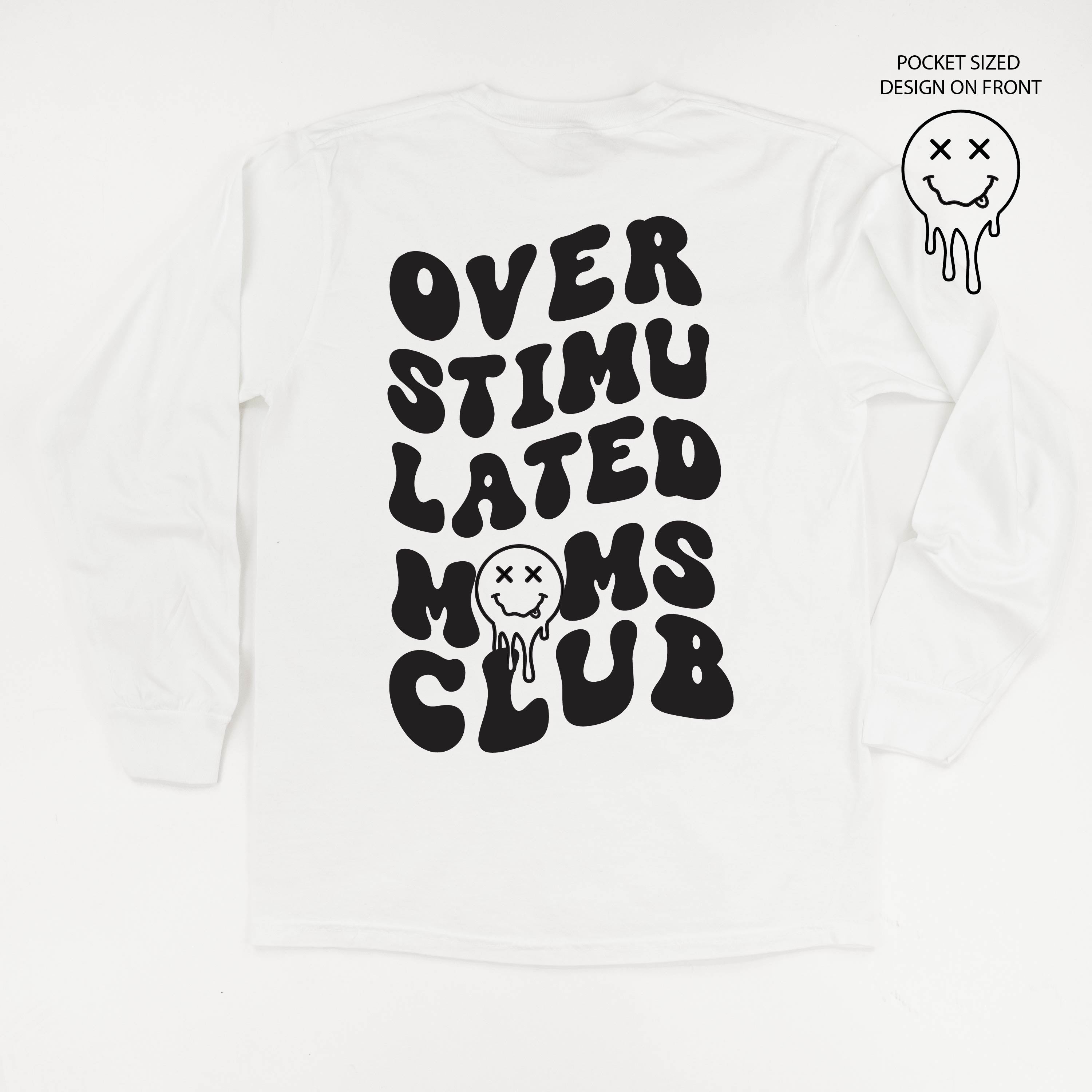 Melting Motherhood - OVERSTIMULATED MOMS CLUB - (w/ Melty X Squiggle Smiley) - LONG SLEEVE Comfort Colors Tee