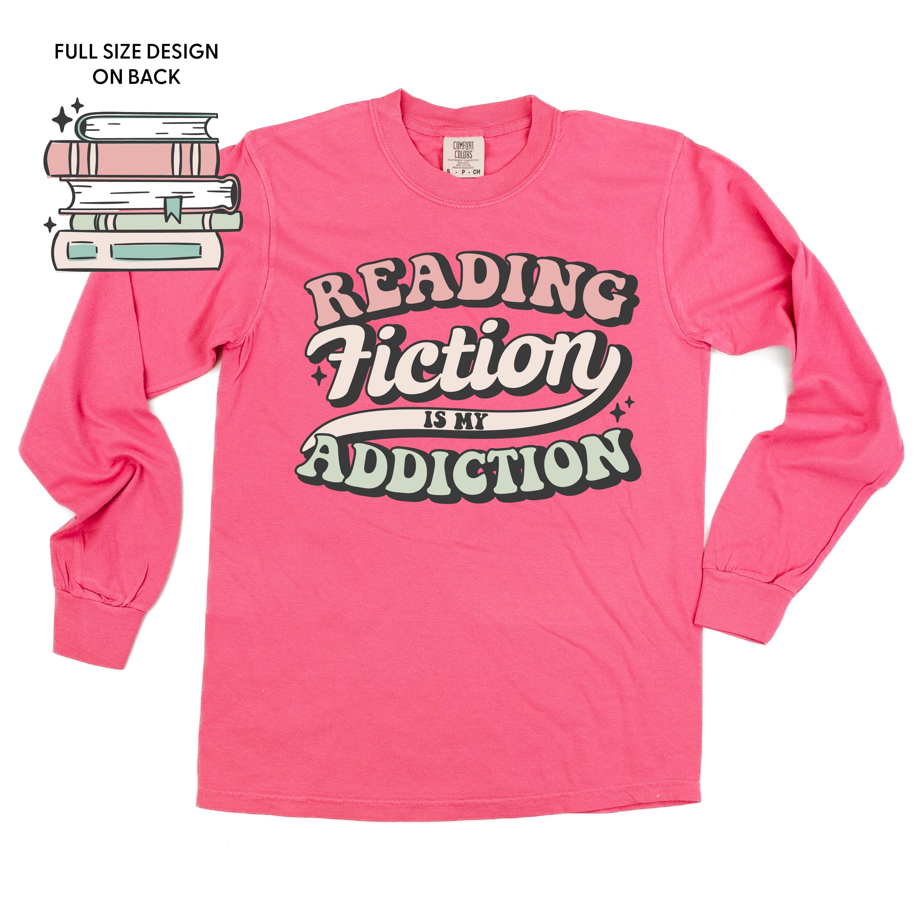 Reading Fiction is My Addiction on Front w/ Books on Back - Long Sleeve Comfort Colors Tee