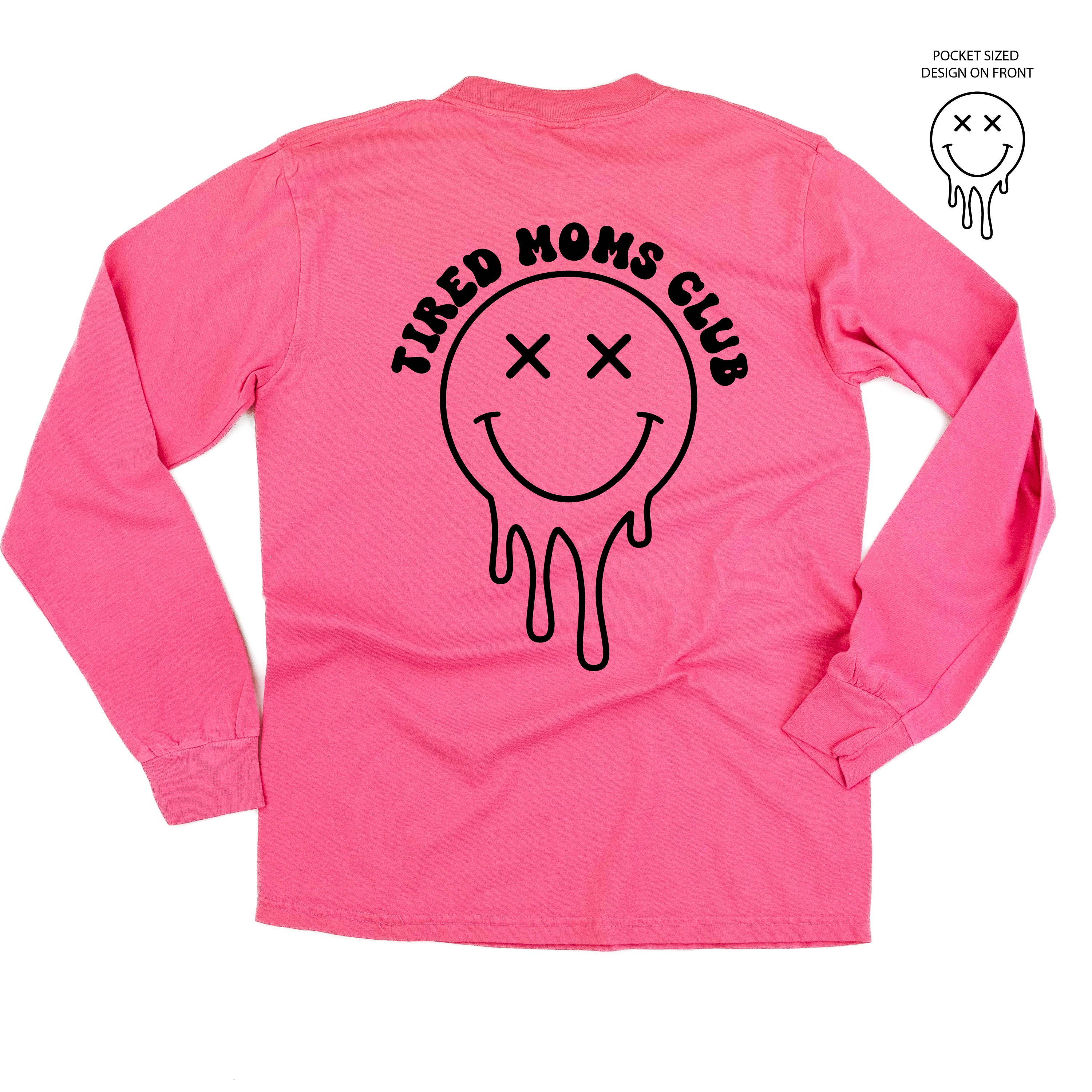 Melting Motherhood - TIRED MOMS CLUB - (w/ Melty X) - LONG SLEEVE COMFORT COLORS TEE