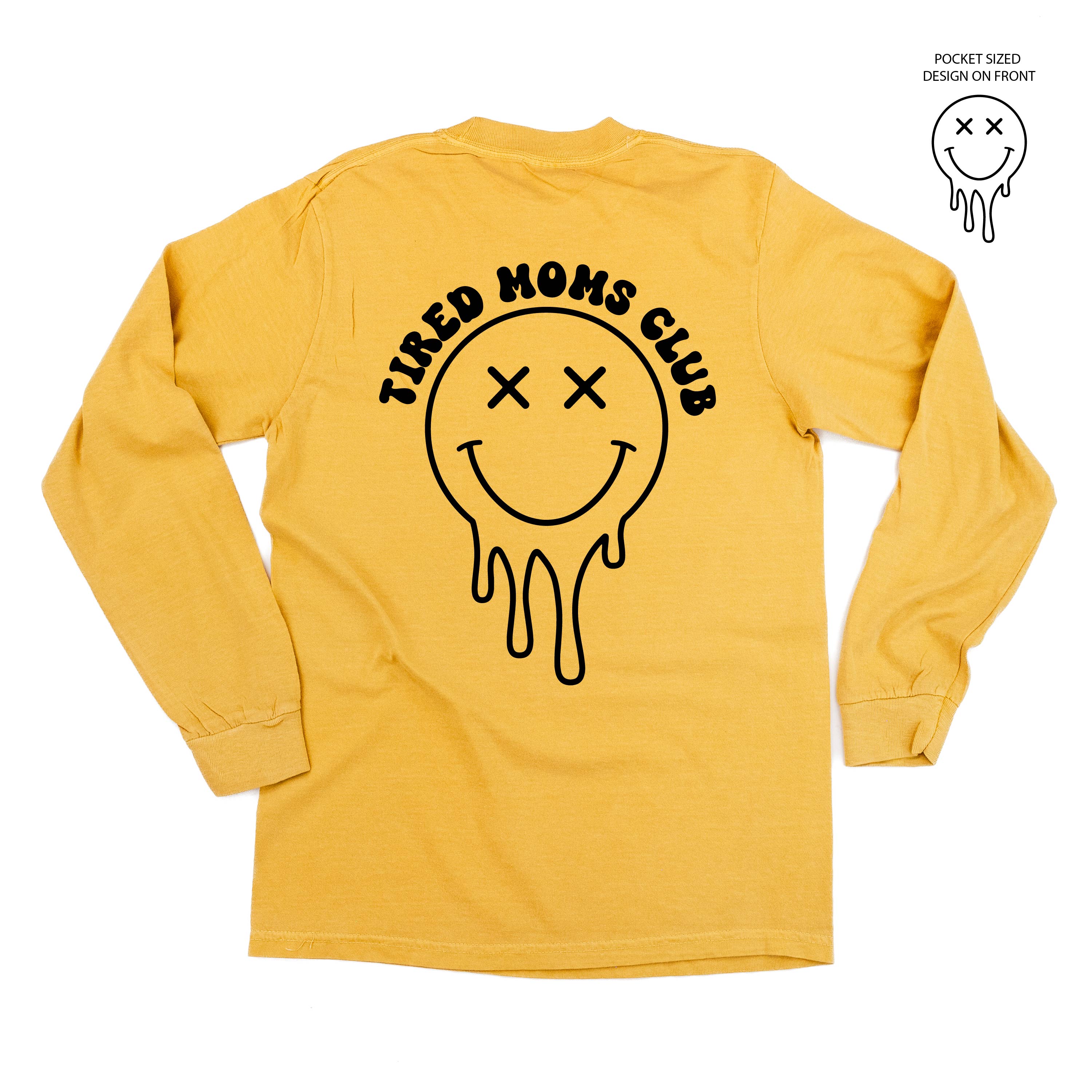 Melting Motherhood - TIRED MOMS CLUB - (w/ Melty X) - LONG SLEEVE COMFORT COLORS TEE