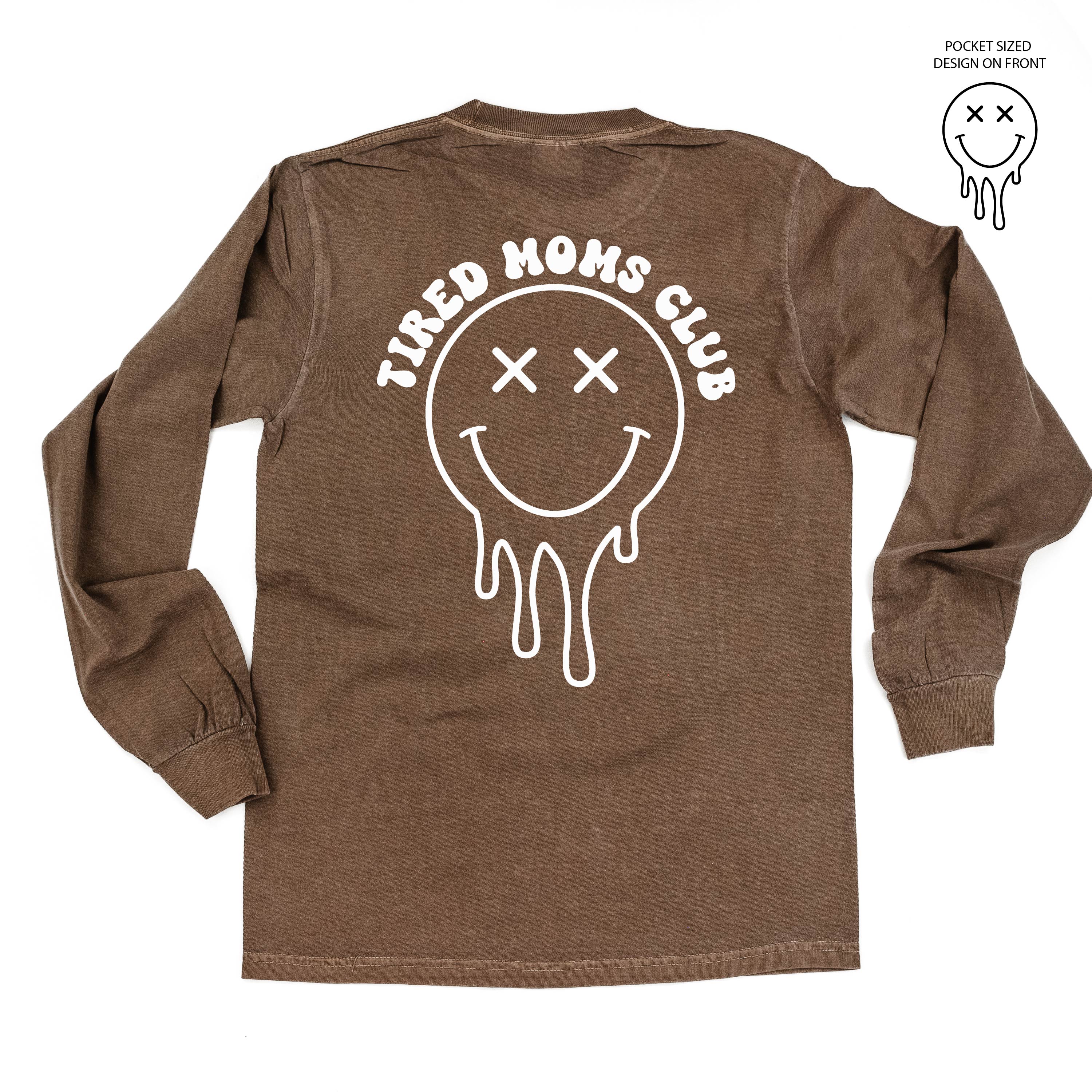 Melting Motherhood - TIRED MOMS CLUB - (w/ Melty X) - LONG SLEEVE COMFORT COLORS TEE