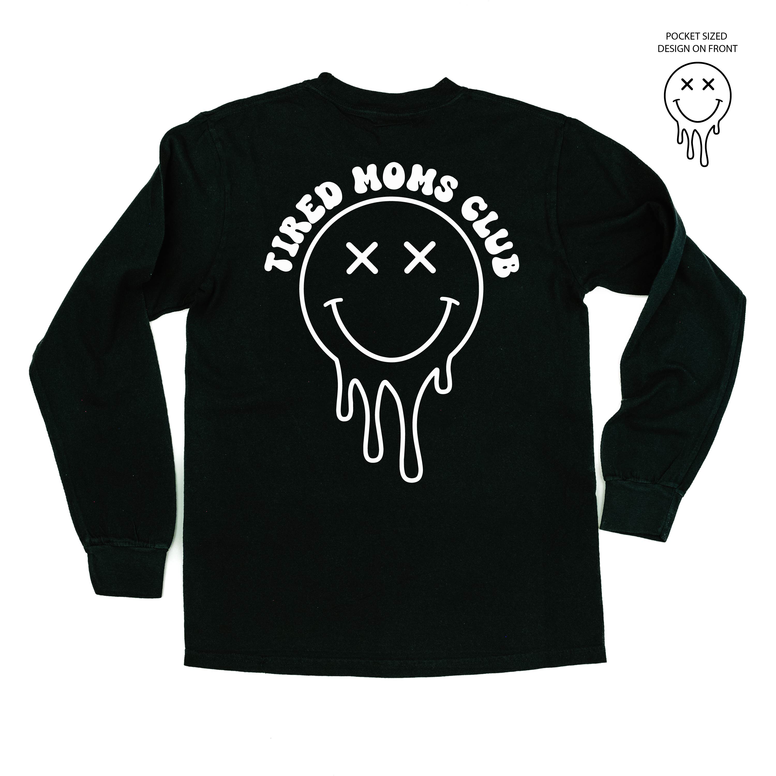 Melting Motherhood - TIRED MOMS CLUB - (w/ Melty X) - LONG SLEEVE COMFORT COLORS TEE