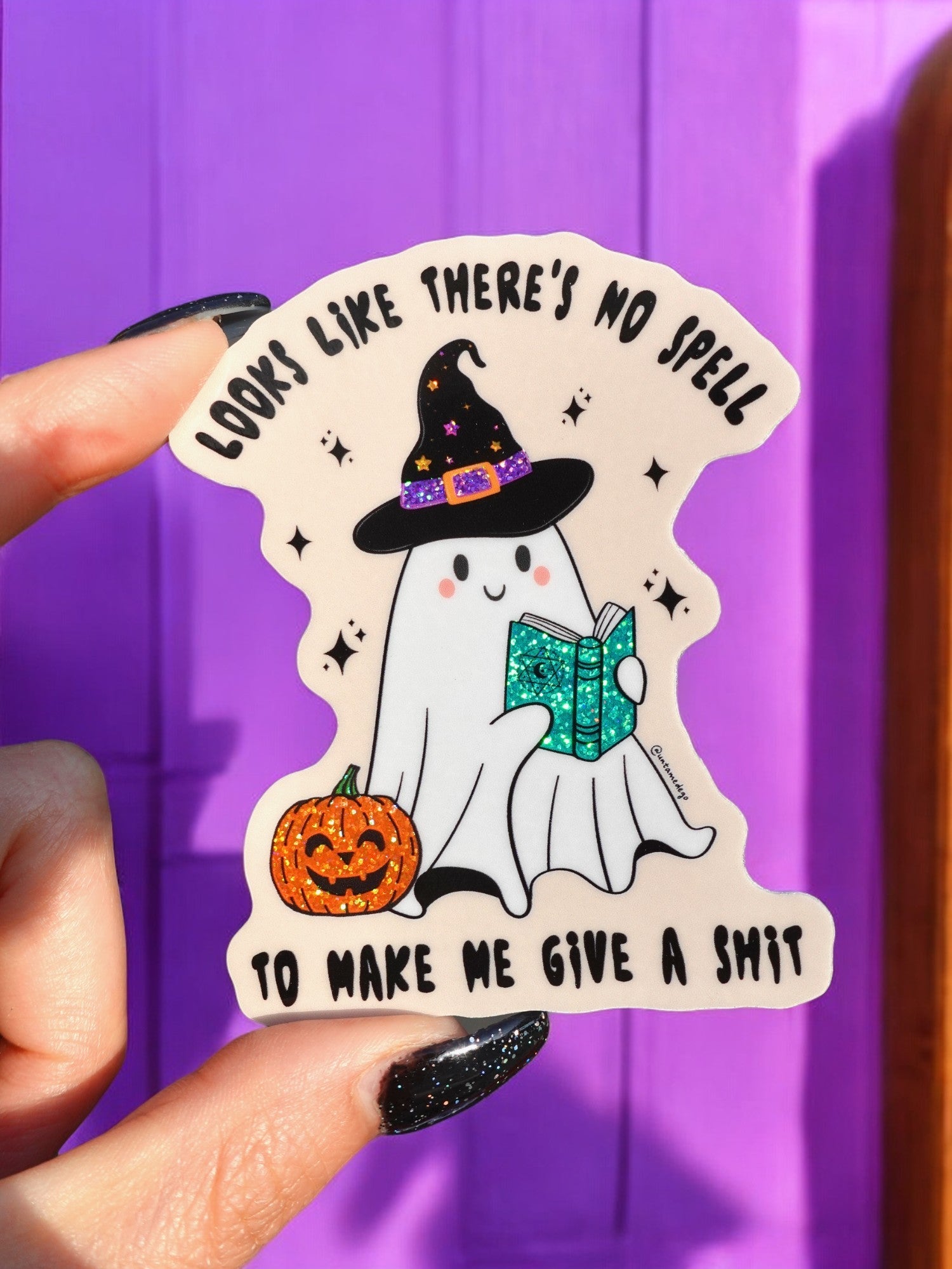 Looks Like There&amp;#39;s No Spell To Make Me Give A Shit Halloween Sticker