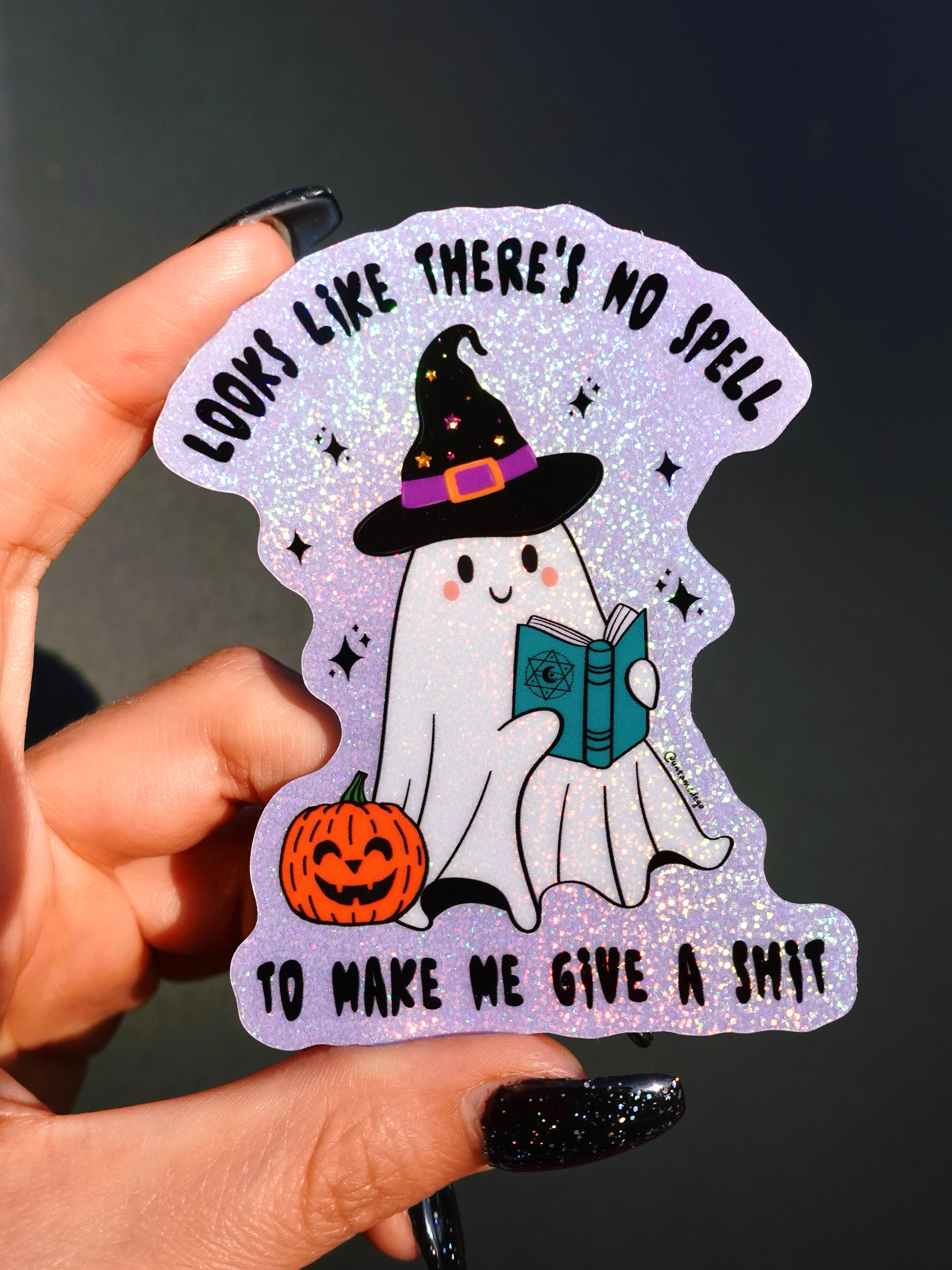 Looks Like There&amp;#39;s No Spell To Make Me Give A Shit Halloween Sticker