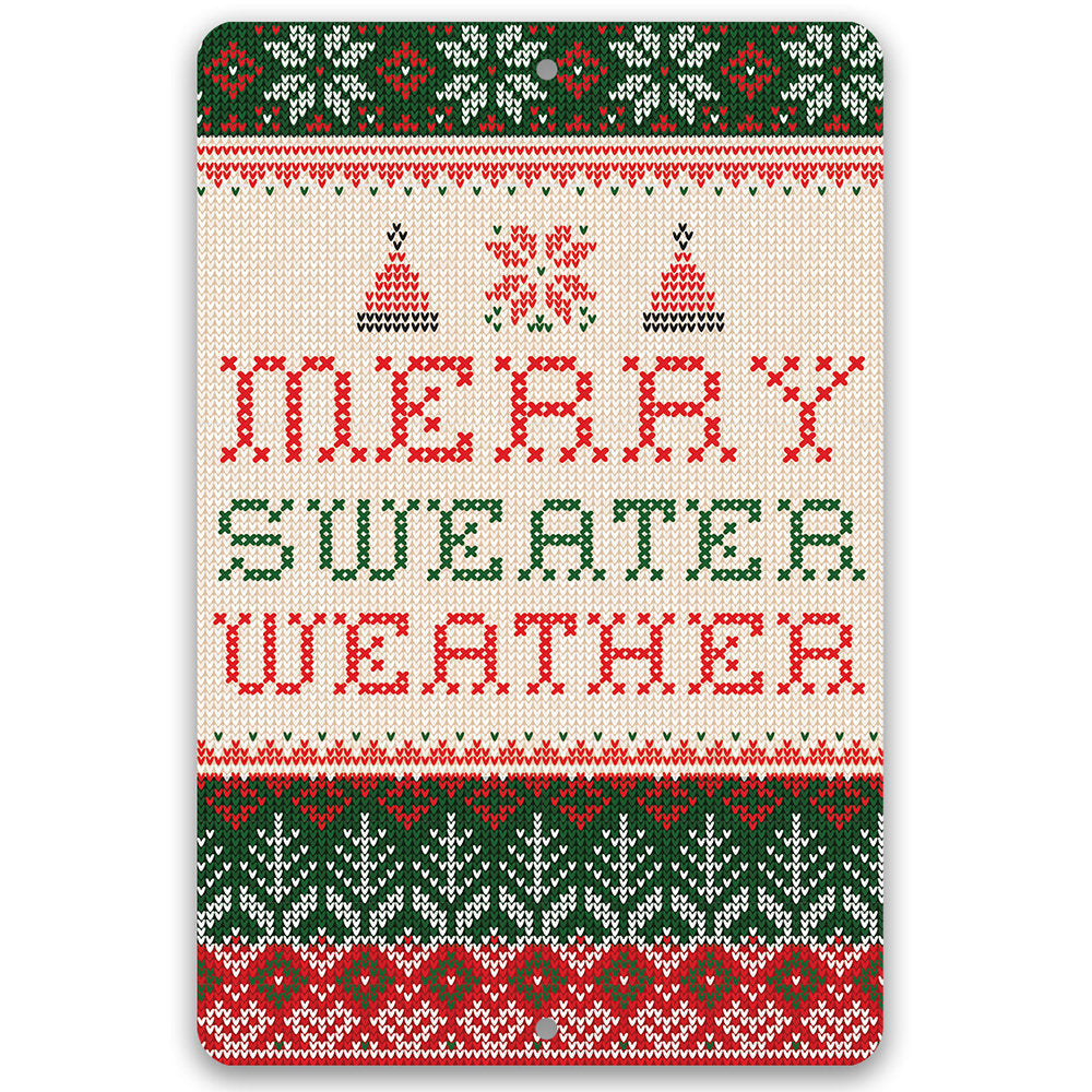 Merry Sweater Weather - Metal Sign