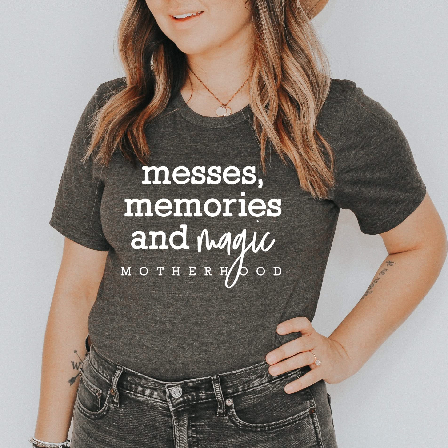 Messes, Memories &amp;amp; Magic - Motherhood - Unisex Tee