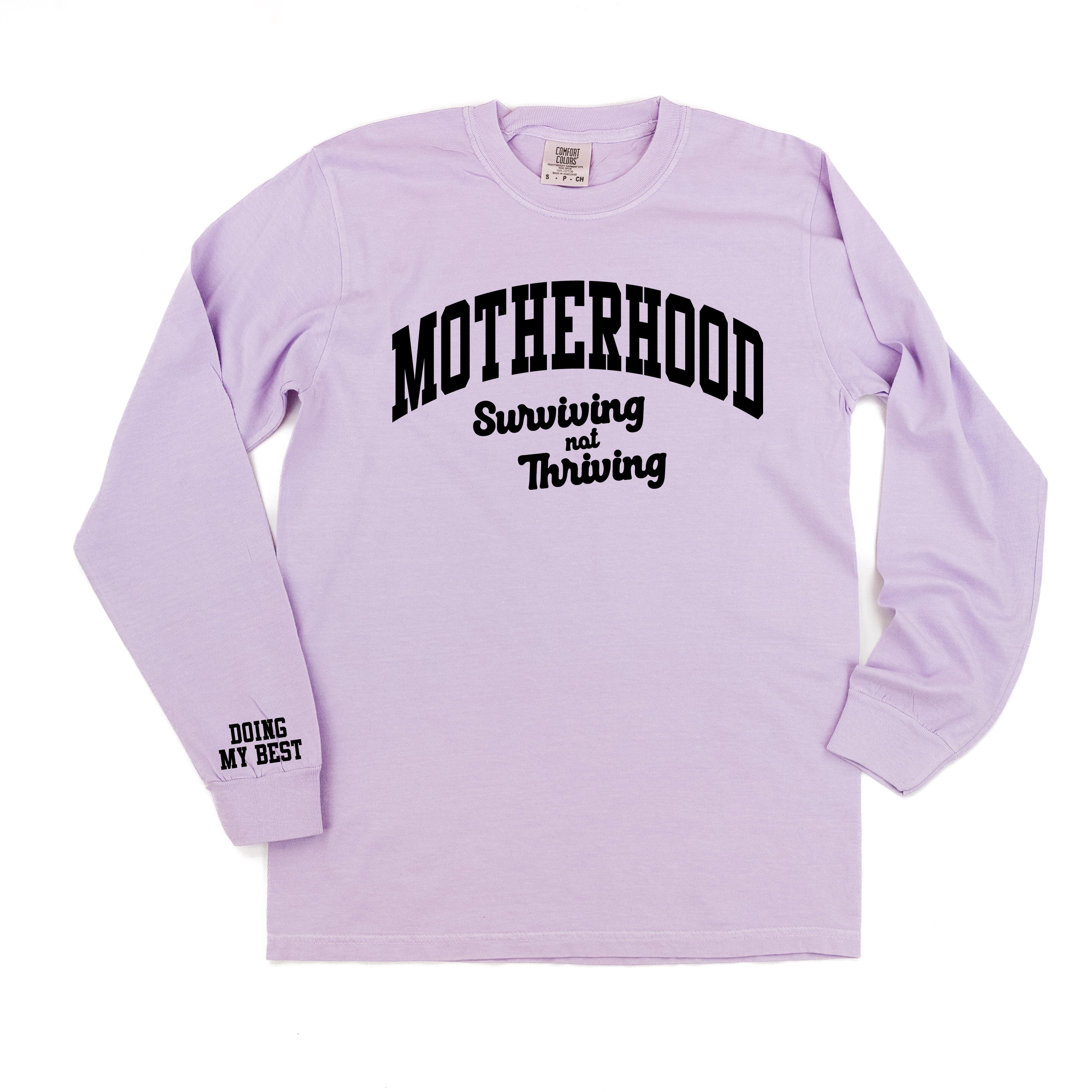 Motherhood - Surviving Not Thriving - Doing My Best - (Our 2024 Mantra) - Colors - LMSS® Exclusive - LONG SLEEVE Comfort Colors Tee