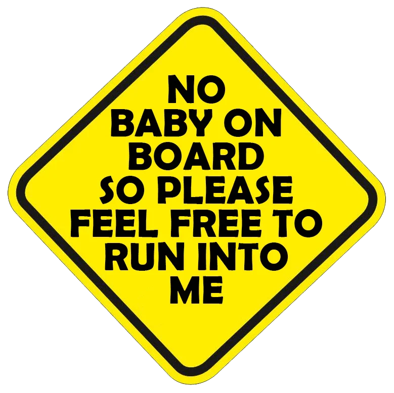 No Baby On Board Sticker 5&amp;quot; - Universal