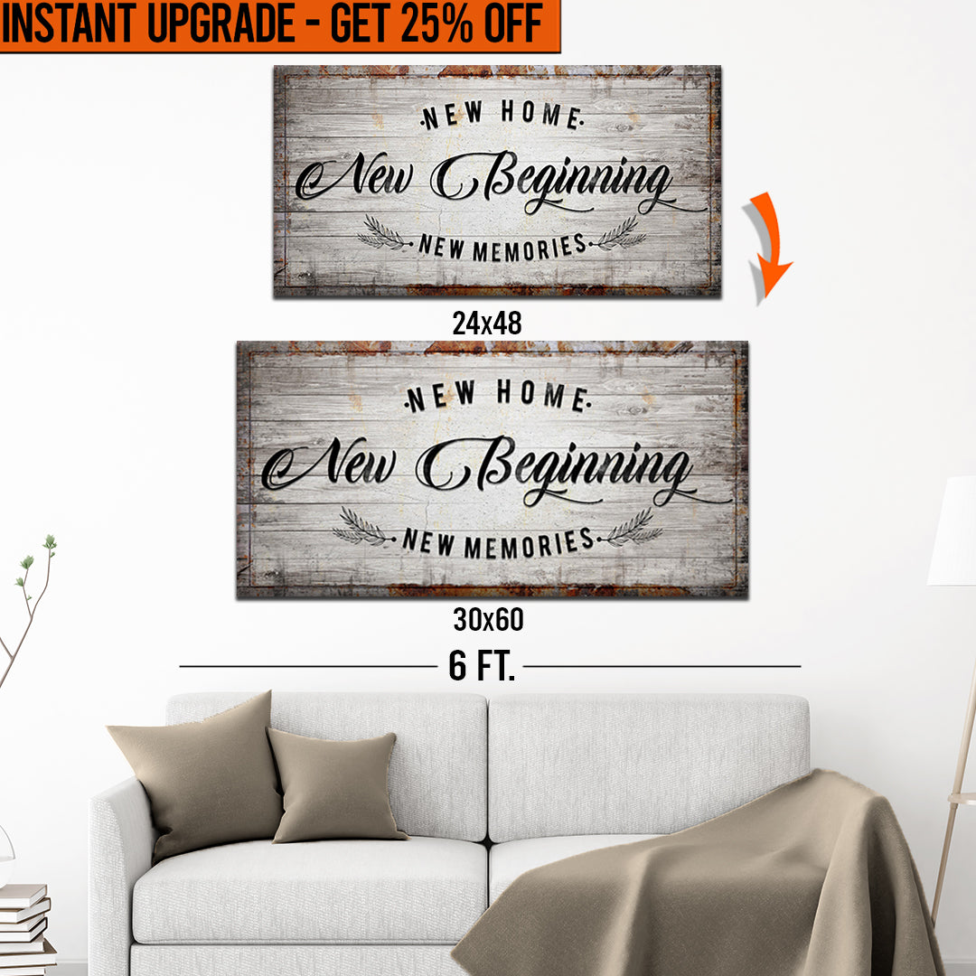 Upgrade Your 48x24 Inches &amp;#39;New Home New Beginning&amp;#39; (Style 1) Canvas To 60x30 Inches