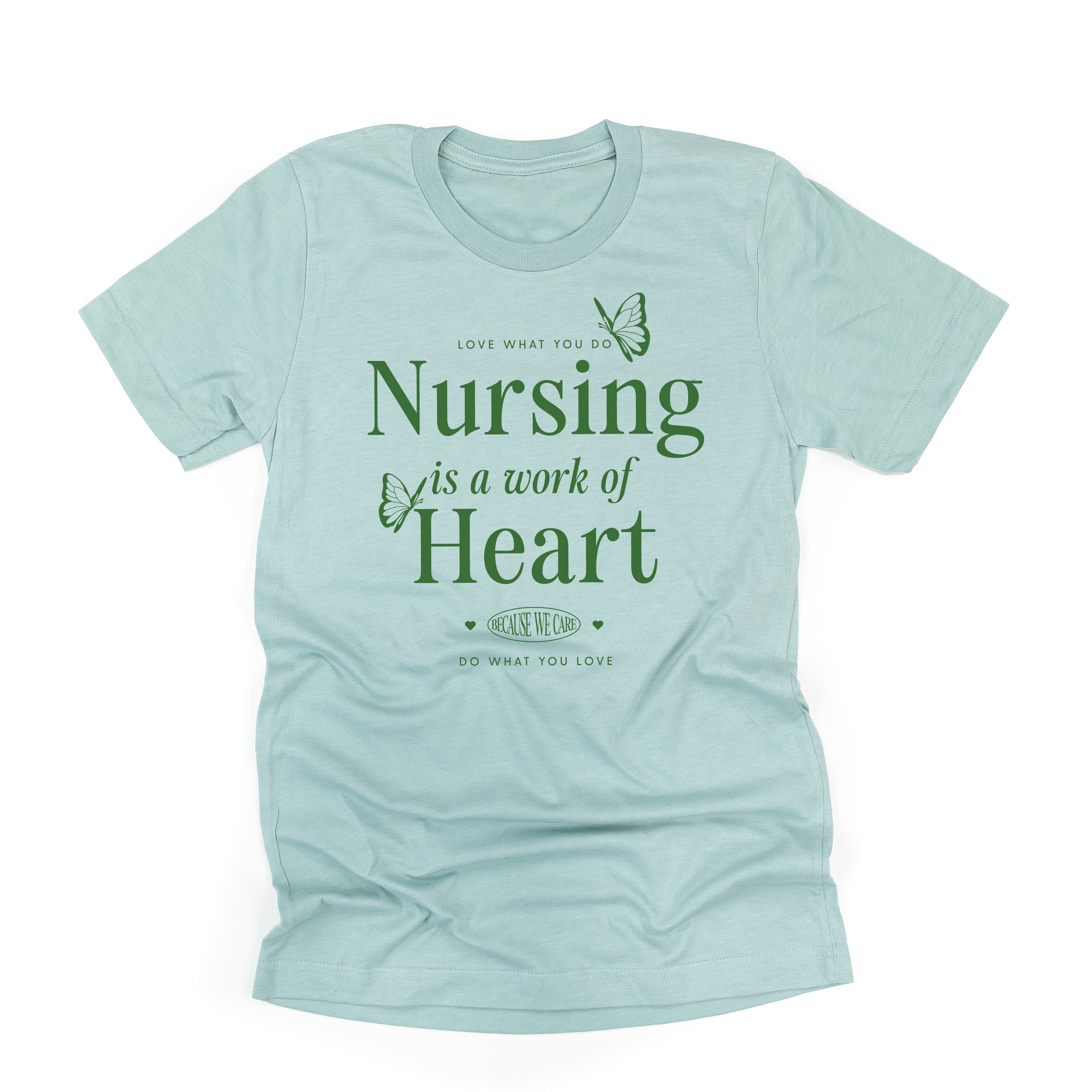 Nursing is a Work of Heart - Unisex Tee