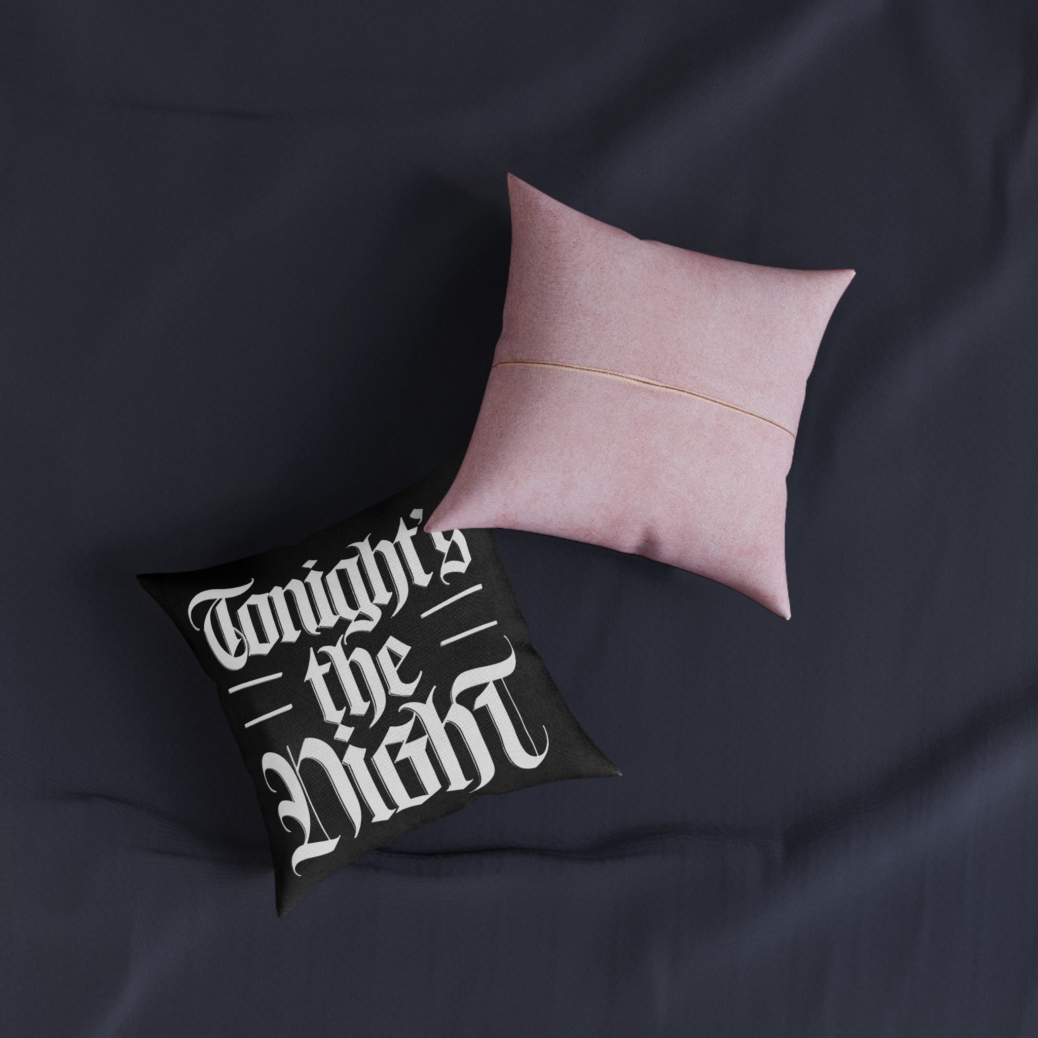 Tonight&amp;#39;s the Night Pillow