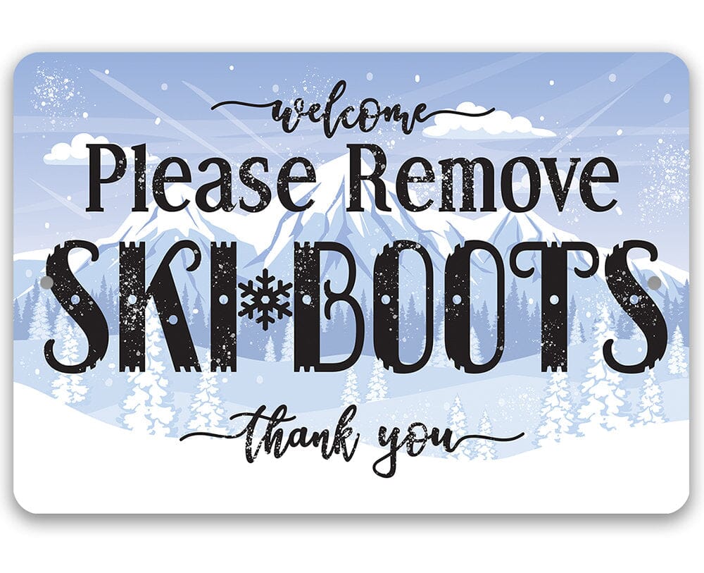 Please Remove Ski Boots, Thank You - Metal Sign