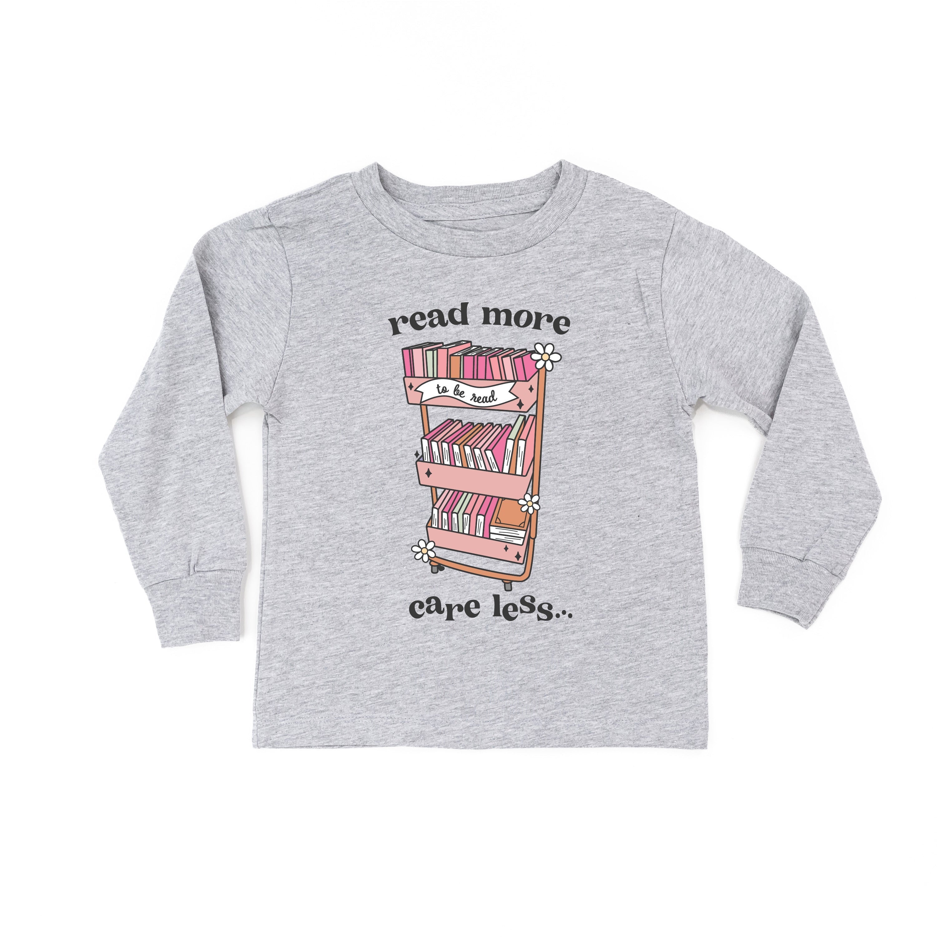 Read More Care Less - Child Long Sleeve Tee