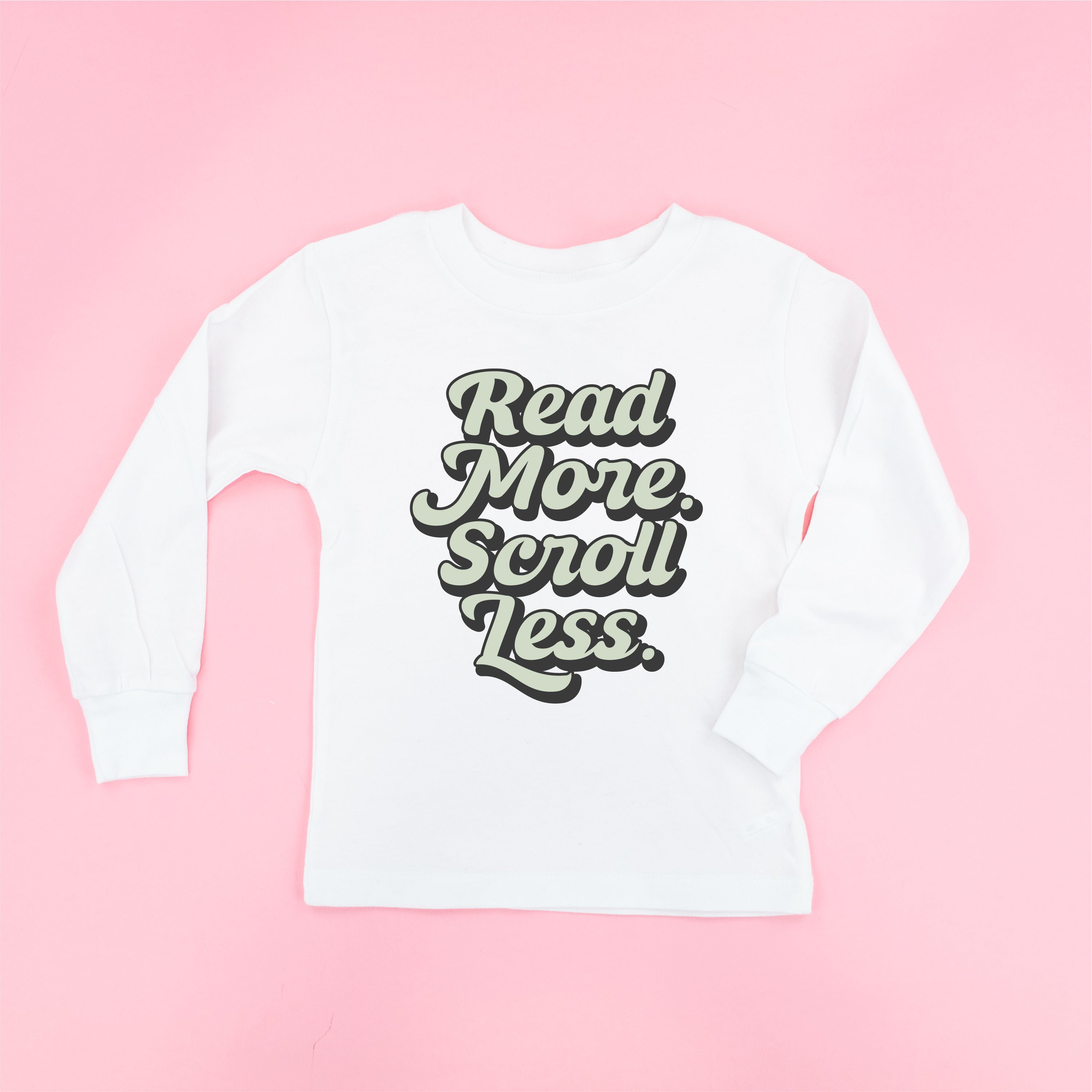 Read More. Scroll Less. - Child Long Sleeve Tee