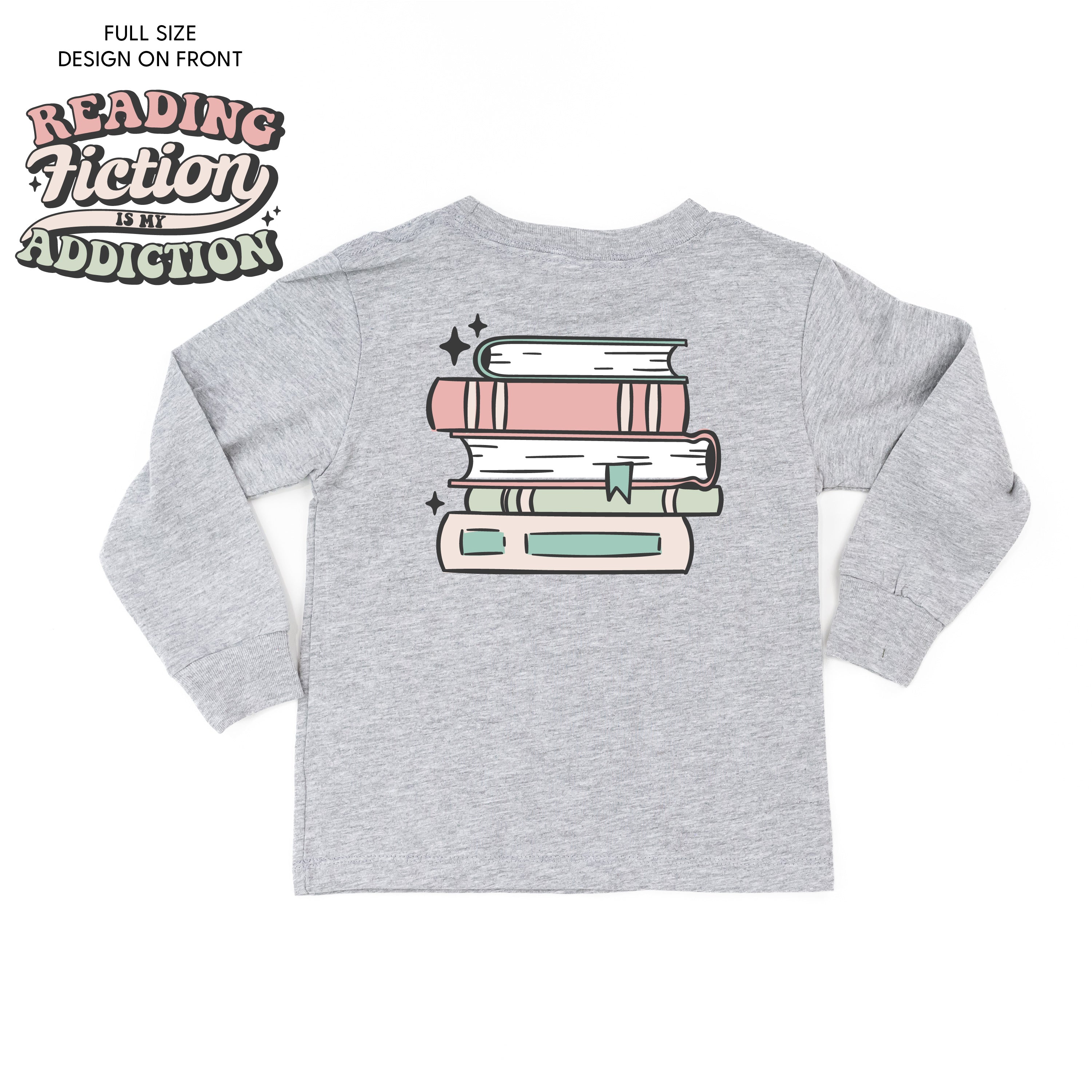 Reading Fiction is My Addiction on Front w/ Books on Back - Child Long Sleeve Tee