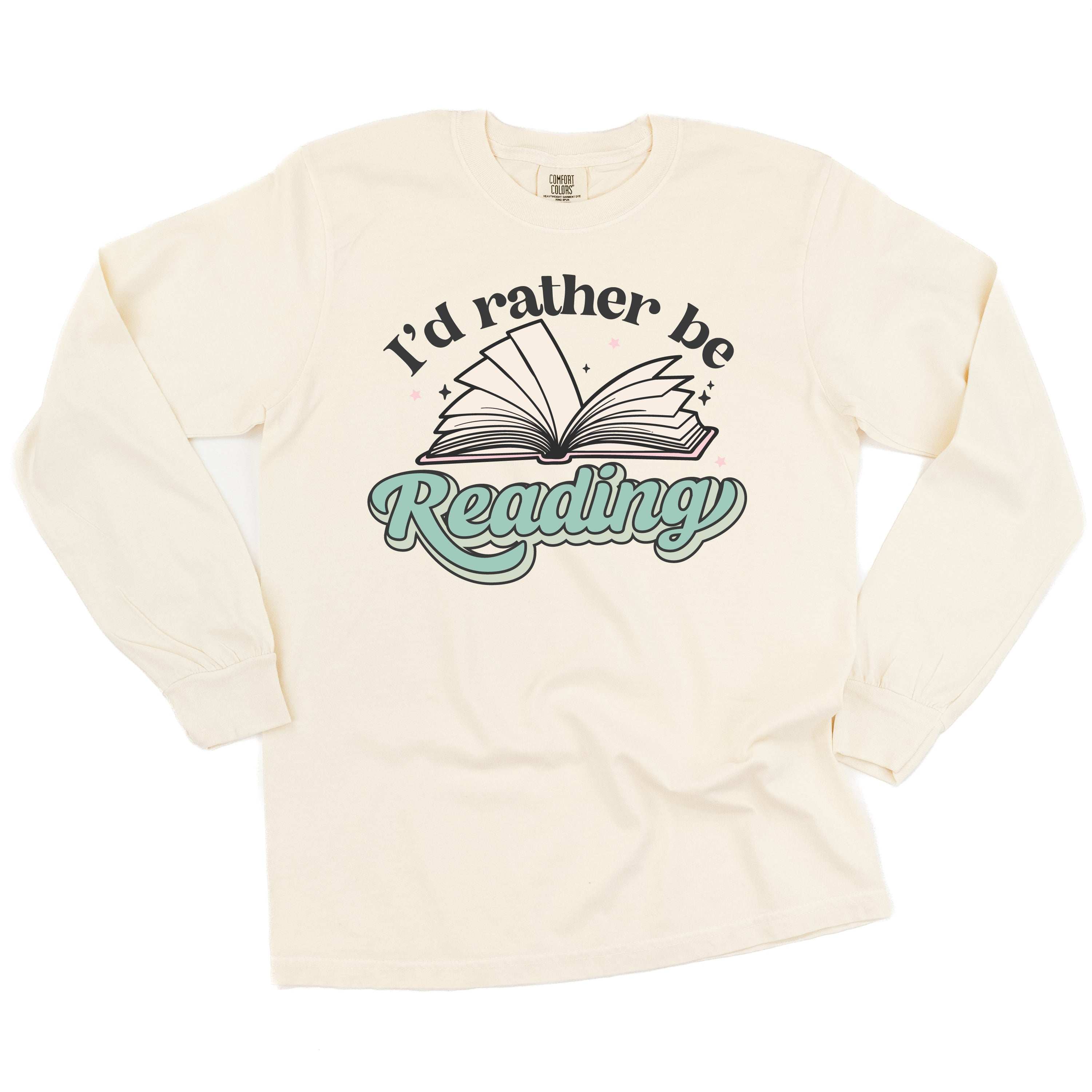 I&amp;#39;d Rather Be Reading - Long Sleeve Comfort Colors Tee