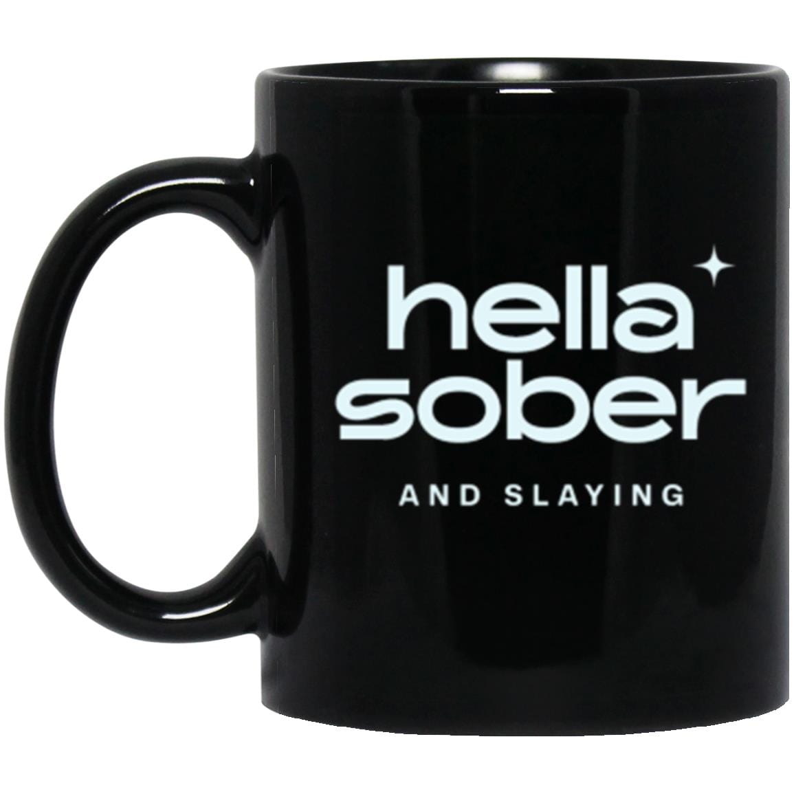 Recovery Mug | Inspiring Sobriety |  Hella Sober &amp;amp; Slaying