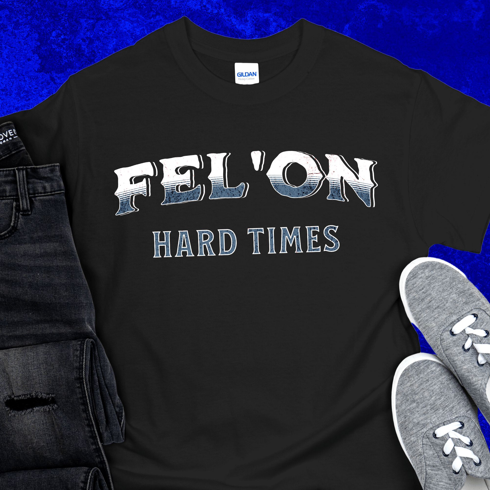Recovery T-Shirt | Inspiring Sobriety | &amp;quot;Fel-on&amp;quot; Hard Times