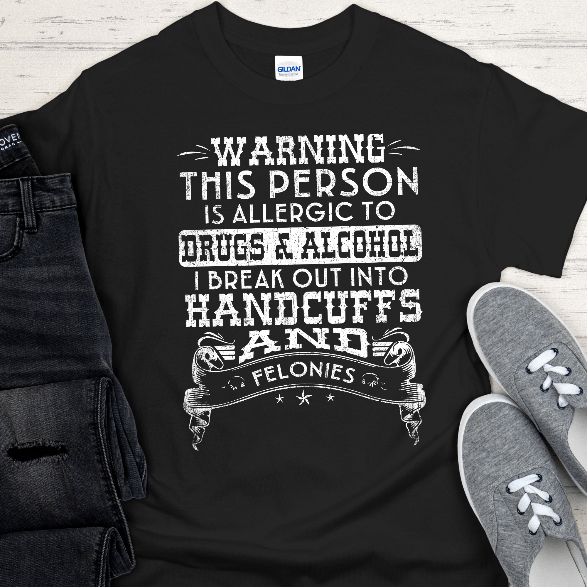 Recovery T-Shirt | Inspiring Sobriety |  Handcuffs and Felonies