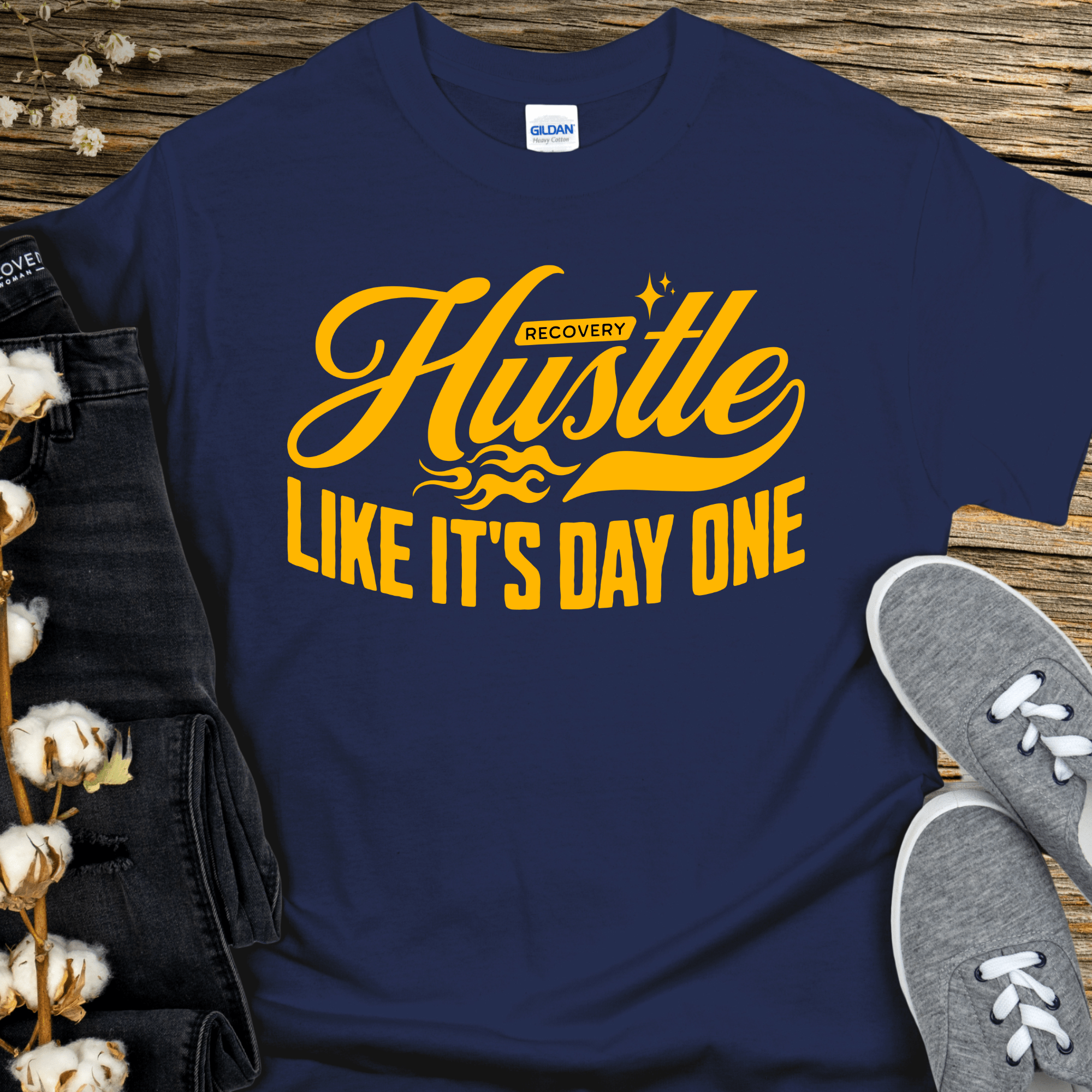 Recovery T-Shirt | Inspiring Sobriety |   Hustle Like It&amp;#39;s Day One