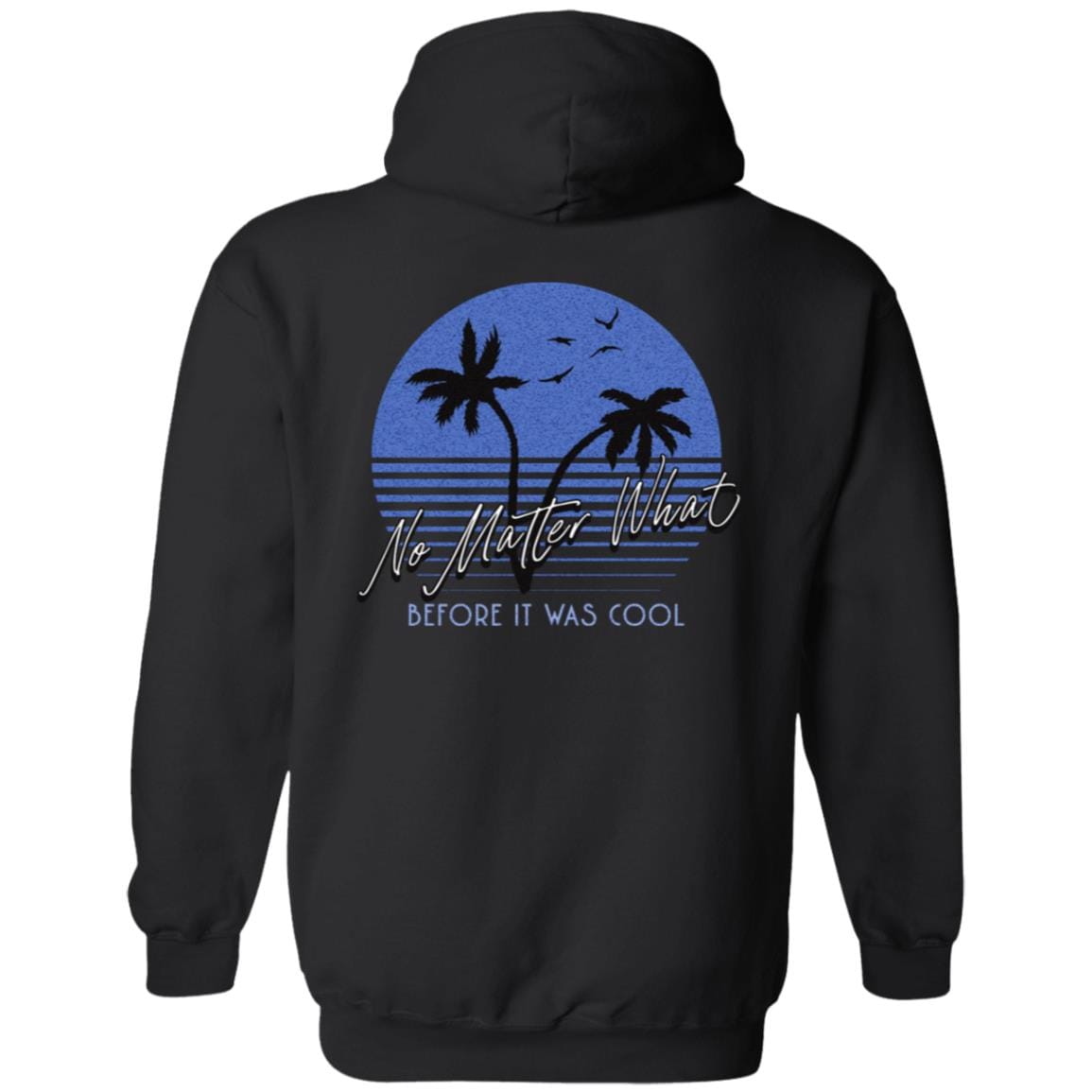 Recovery Zip Hoodie  | Inspiring Sobriety |  &amp;quot;No Matter What&amp;quot;  (Before It Was Cool)