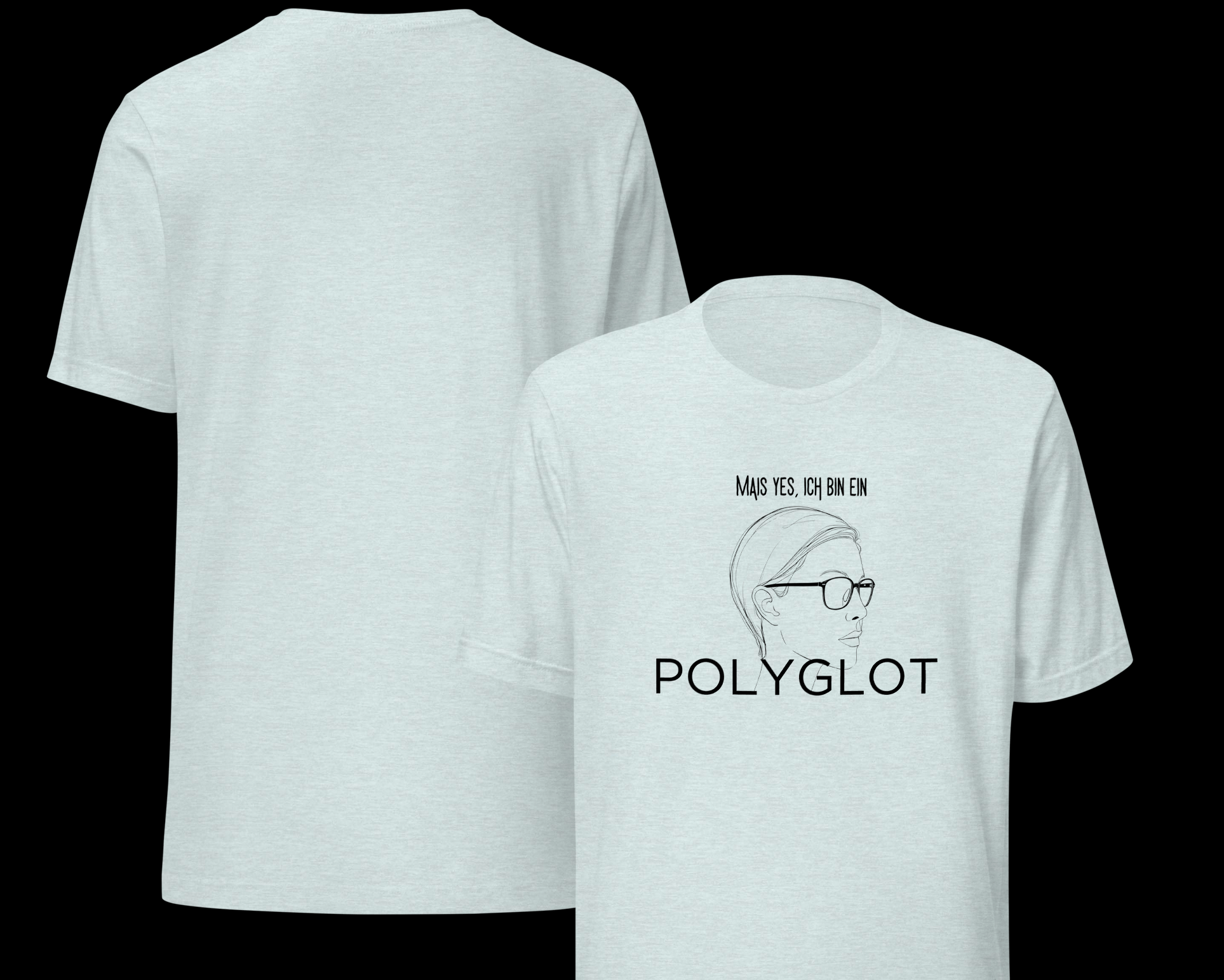 Mais yes, ich bin ein Polyglot Unisex t-shirt