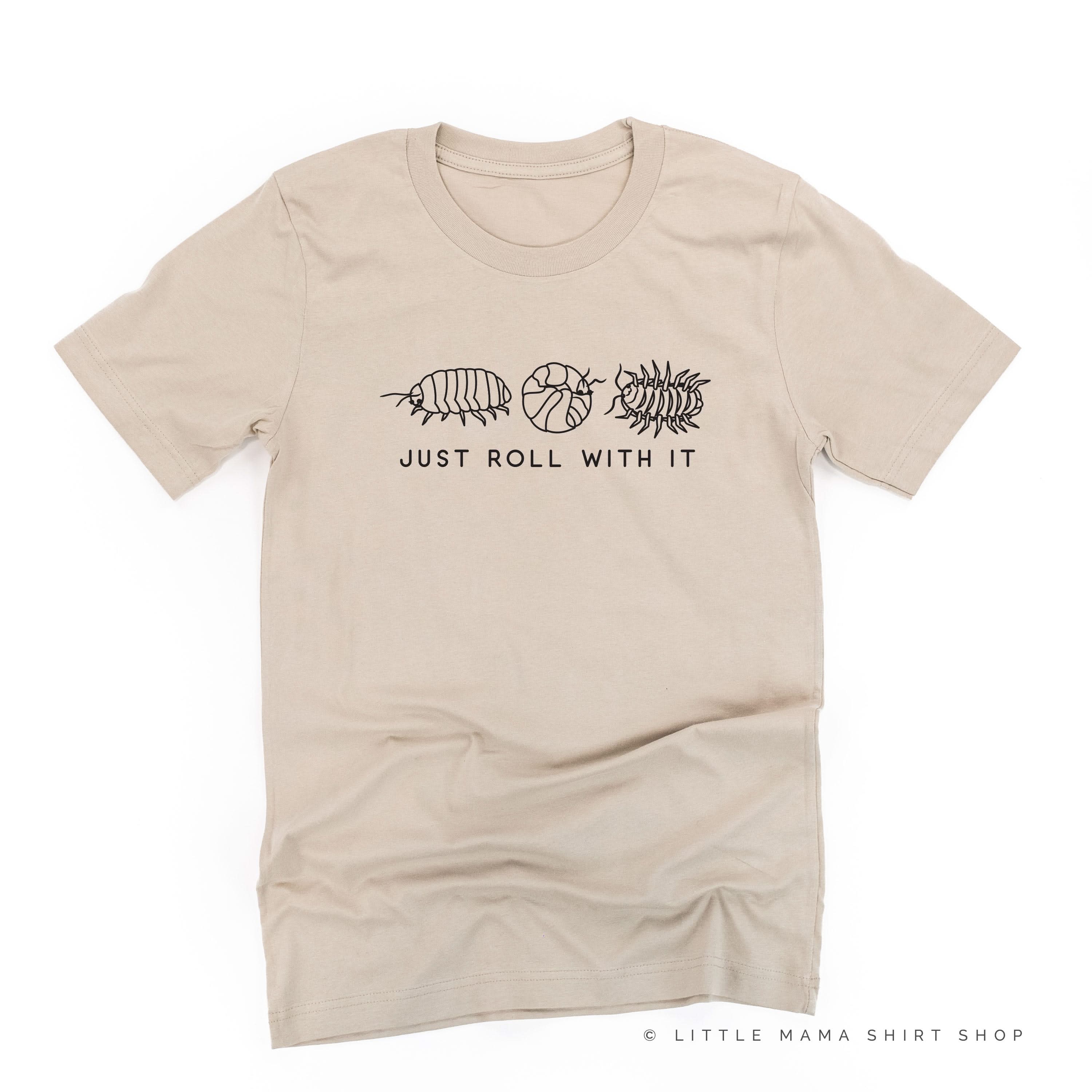 JUST ROLL WITH IT - Unisex Tee