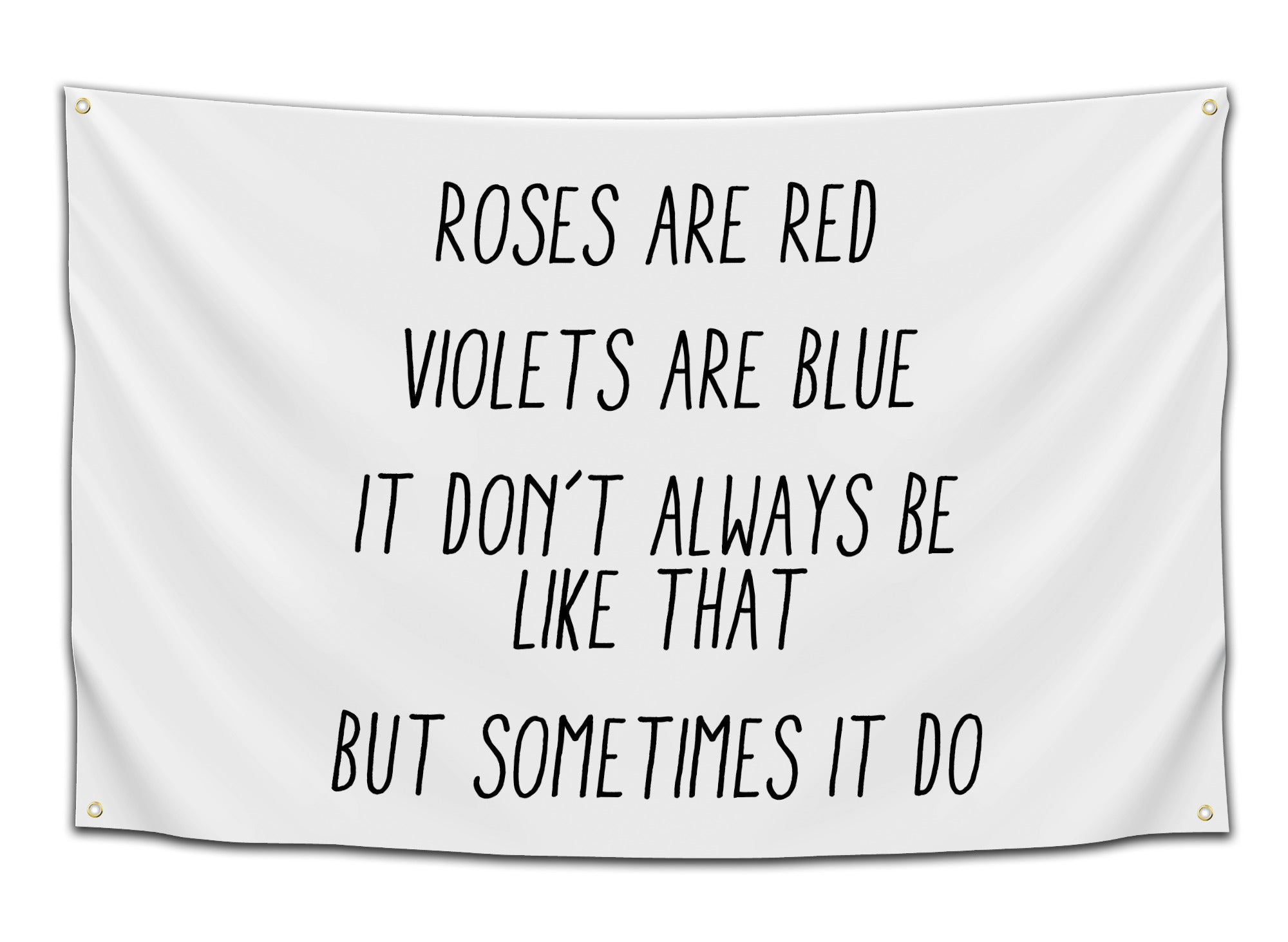 Roses Are Red, Sometimes It Do