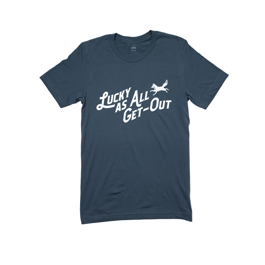 "Lucky as all get out" Tee - Distilled in Kentucky