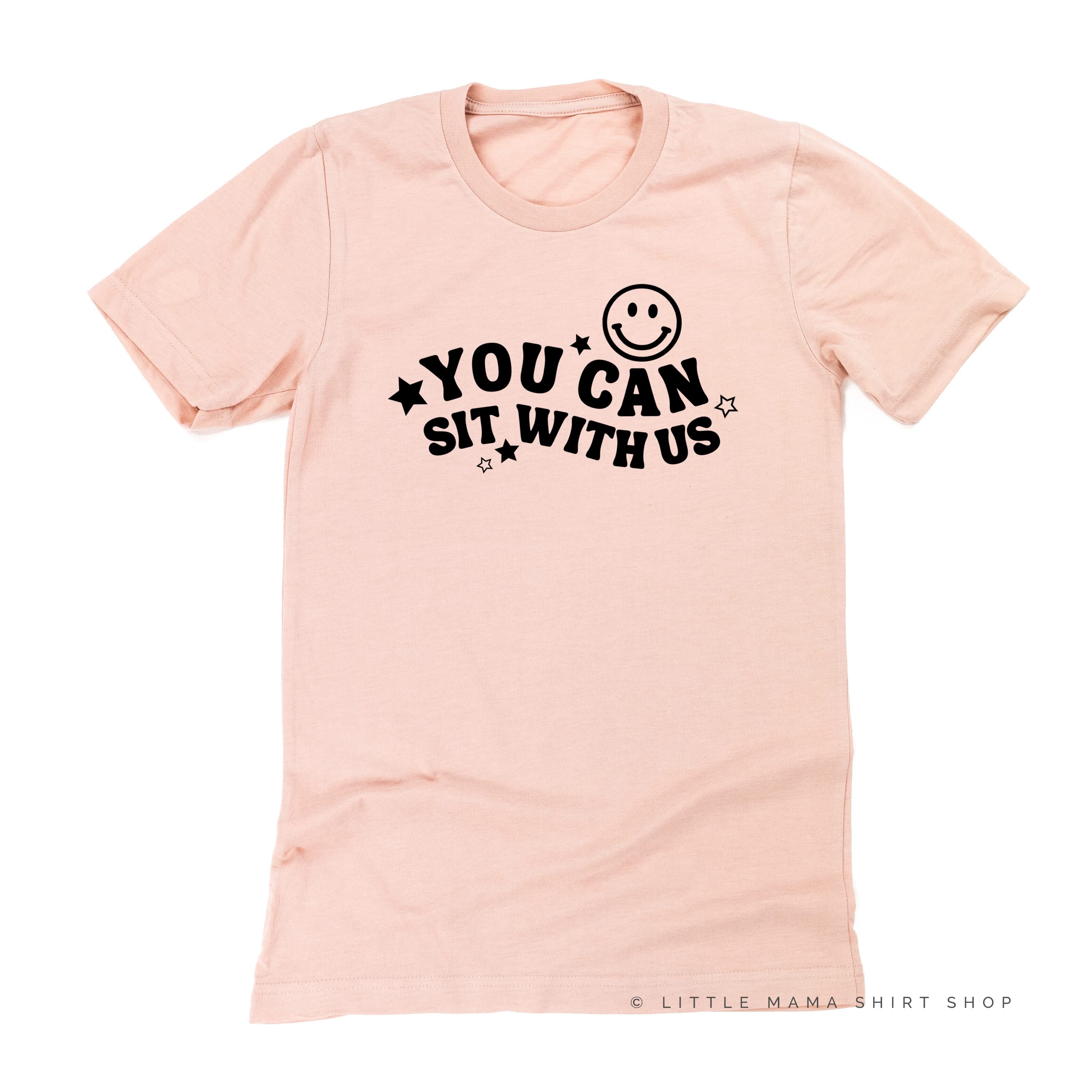 You Can Sit With Us (Smiley Face) - Unisex Tee