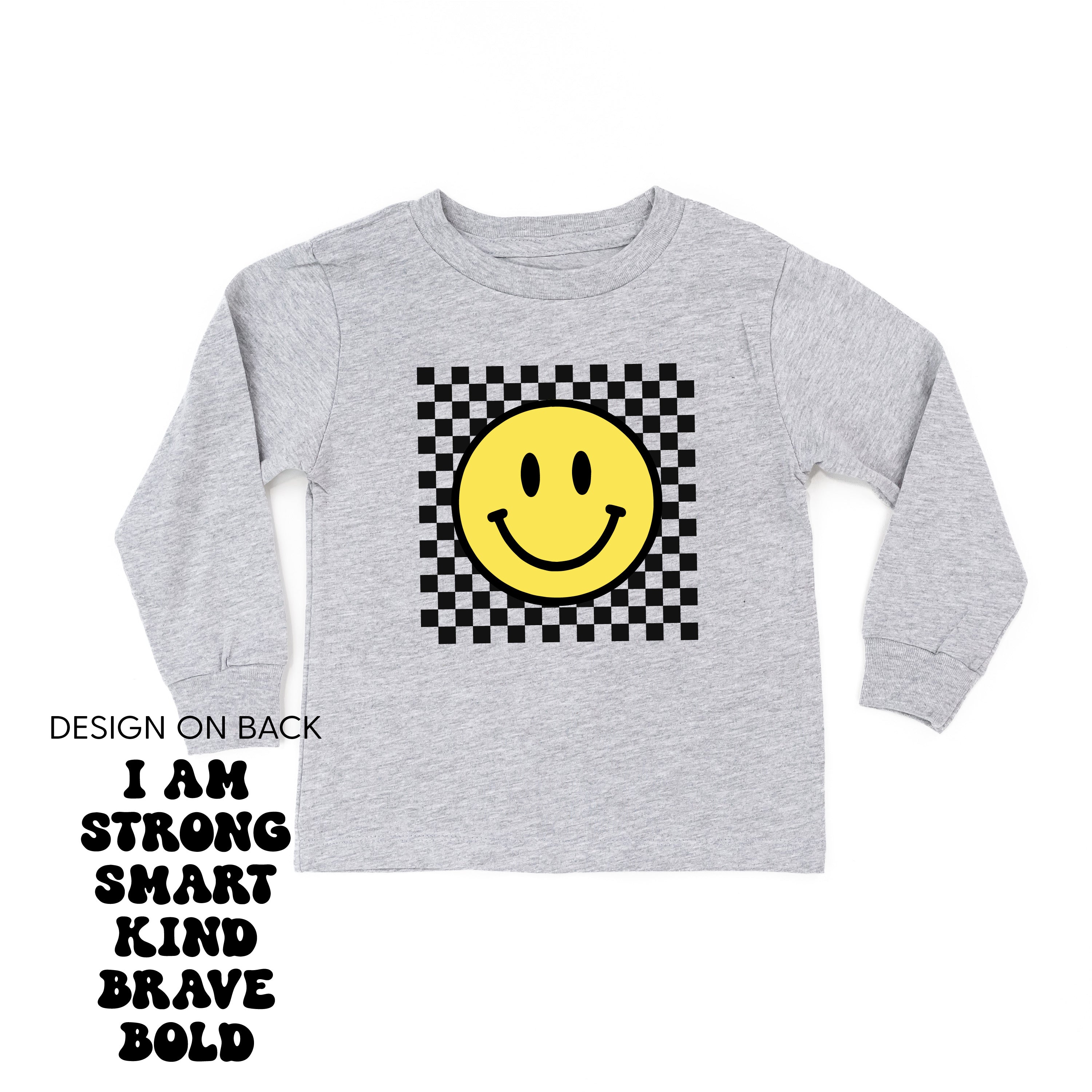 Big Yellow Checker Smiley - I am Strong Smart Kind Brave Bold (f &amp;amp; b) - Child Long Sleeve Tee