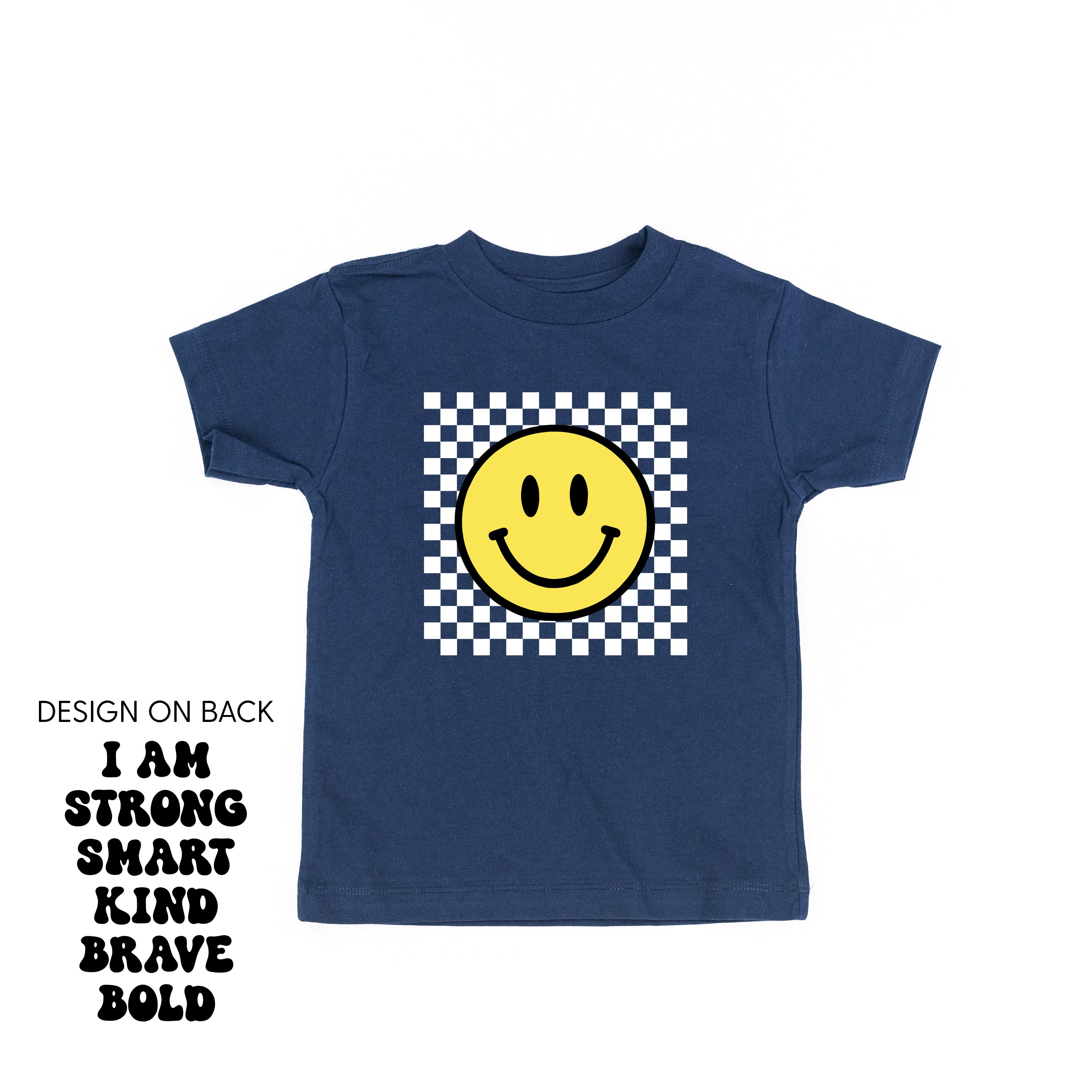 Big Yellow Checker Smiley - I am Strong Smart Kind Brave Bold (f &amp; b) - Child Tee