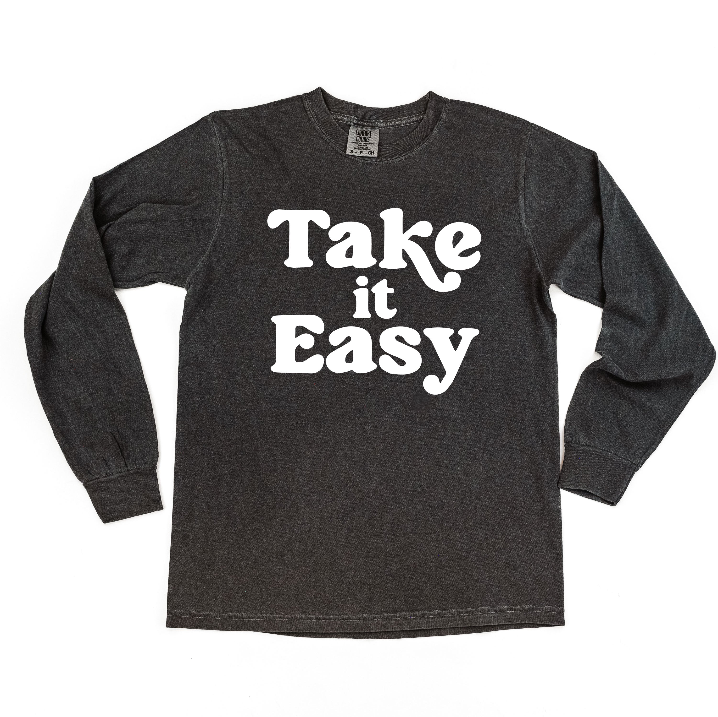 Take It Easy - LONG SLEEVE COMFORT COLORS TEE
