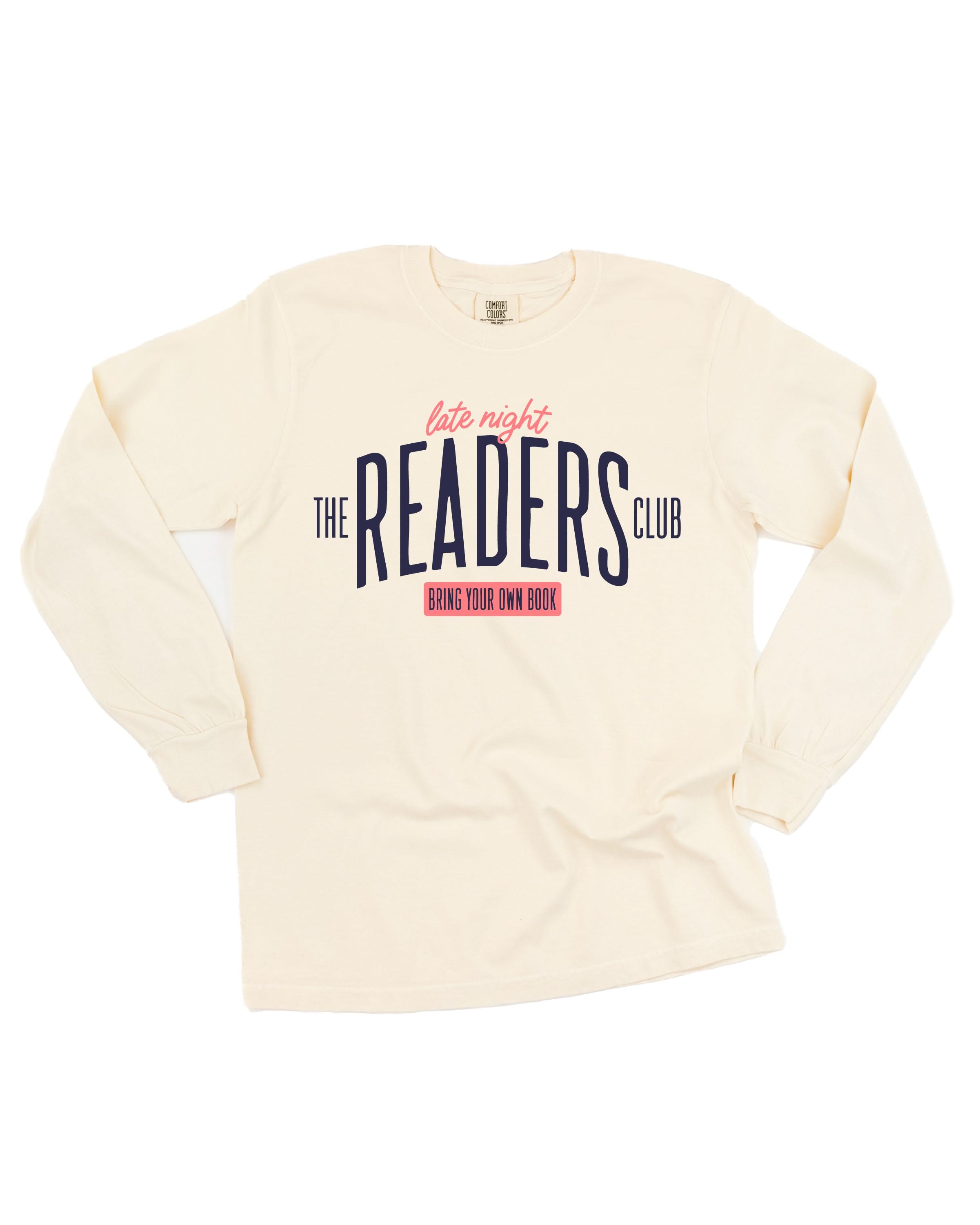The Late Night Readers Club BYOB - Long Sleeve Comfort Colors Tee