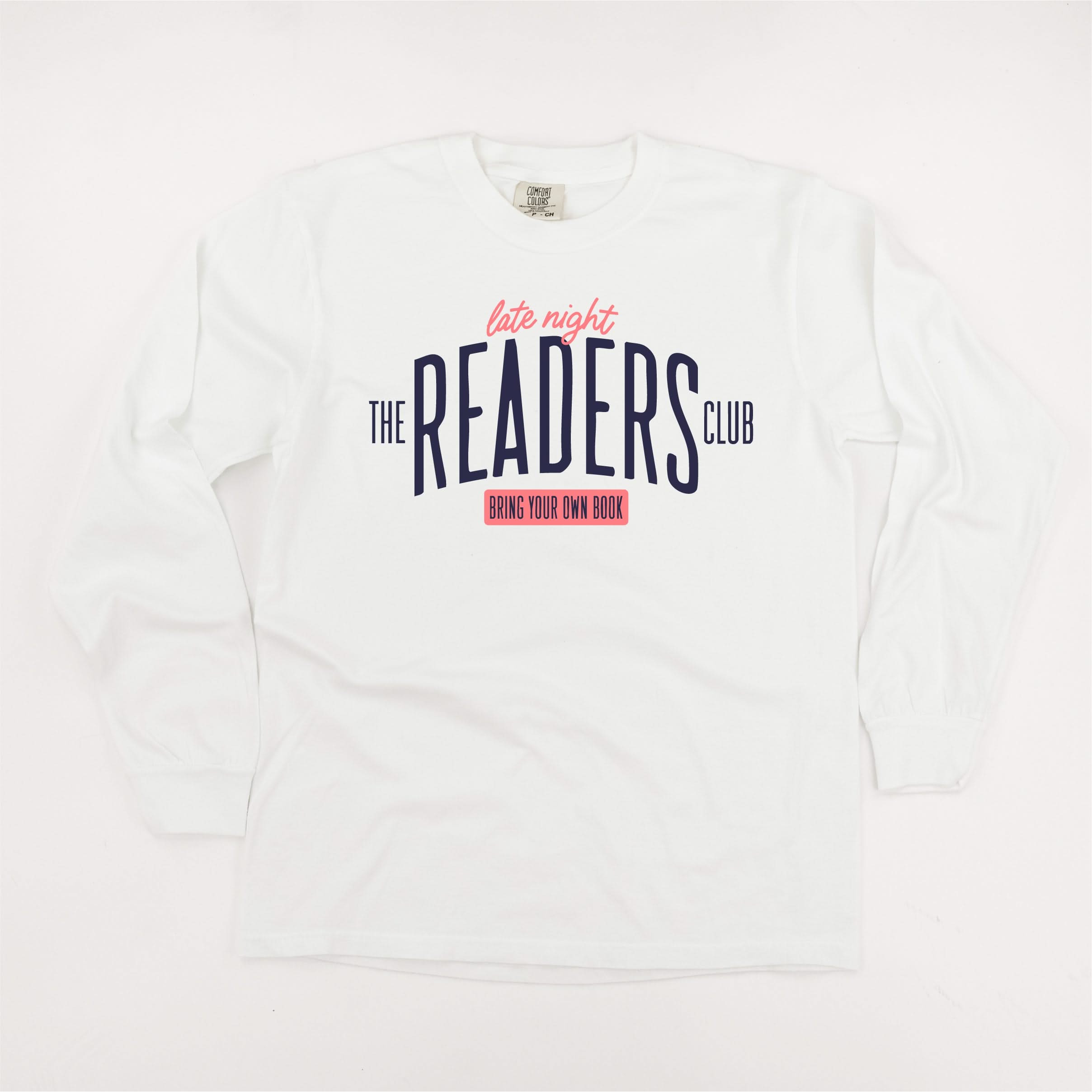 The Late Night Readers Club BYOB - Long Sleeve Comfort Colors Tee
