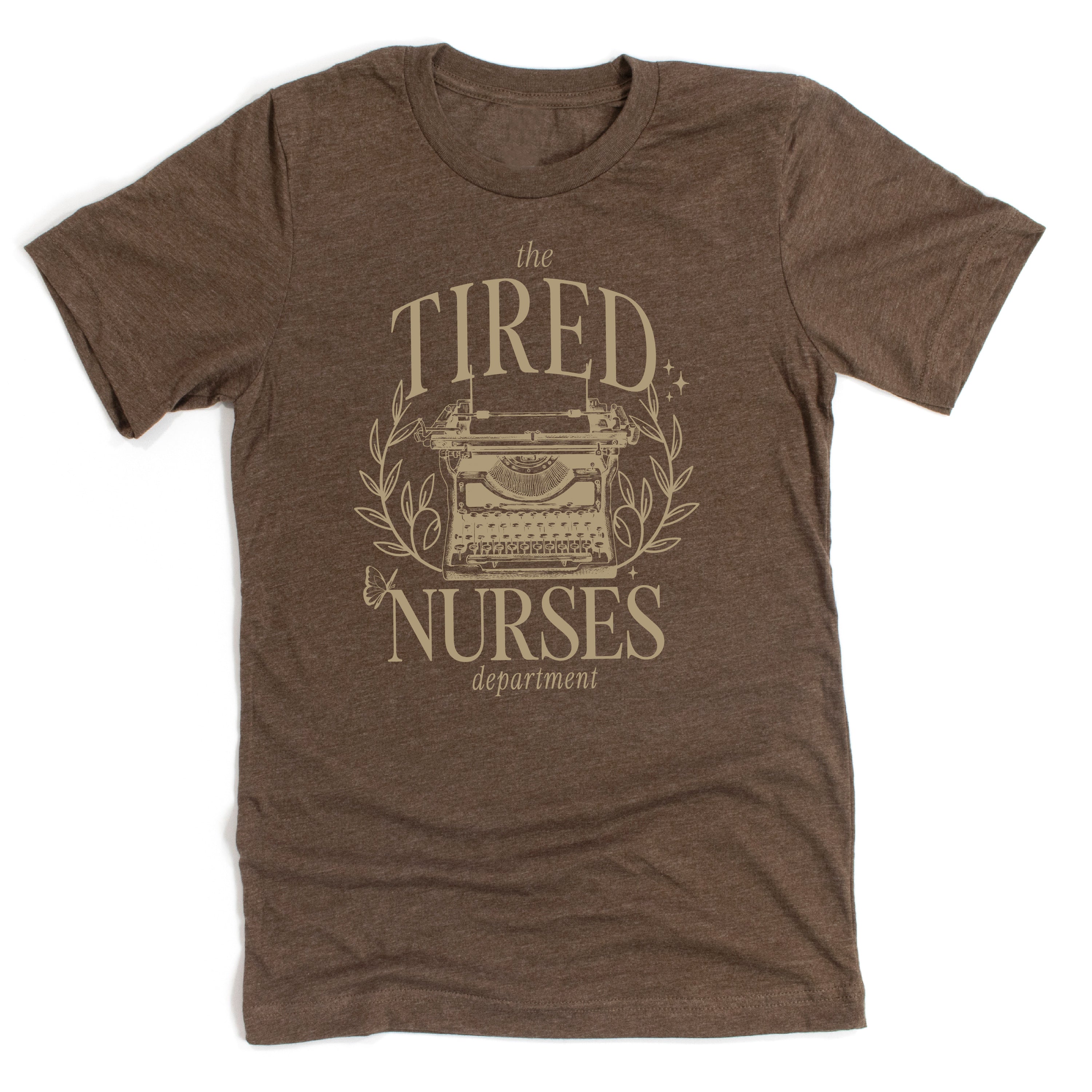 NURSE - THE TIRED NURSES DEPARTMENT - Unisex Tee
