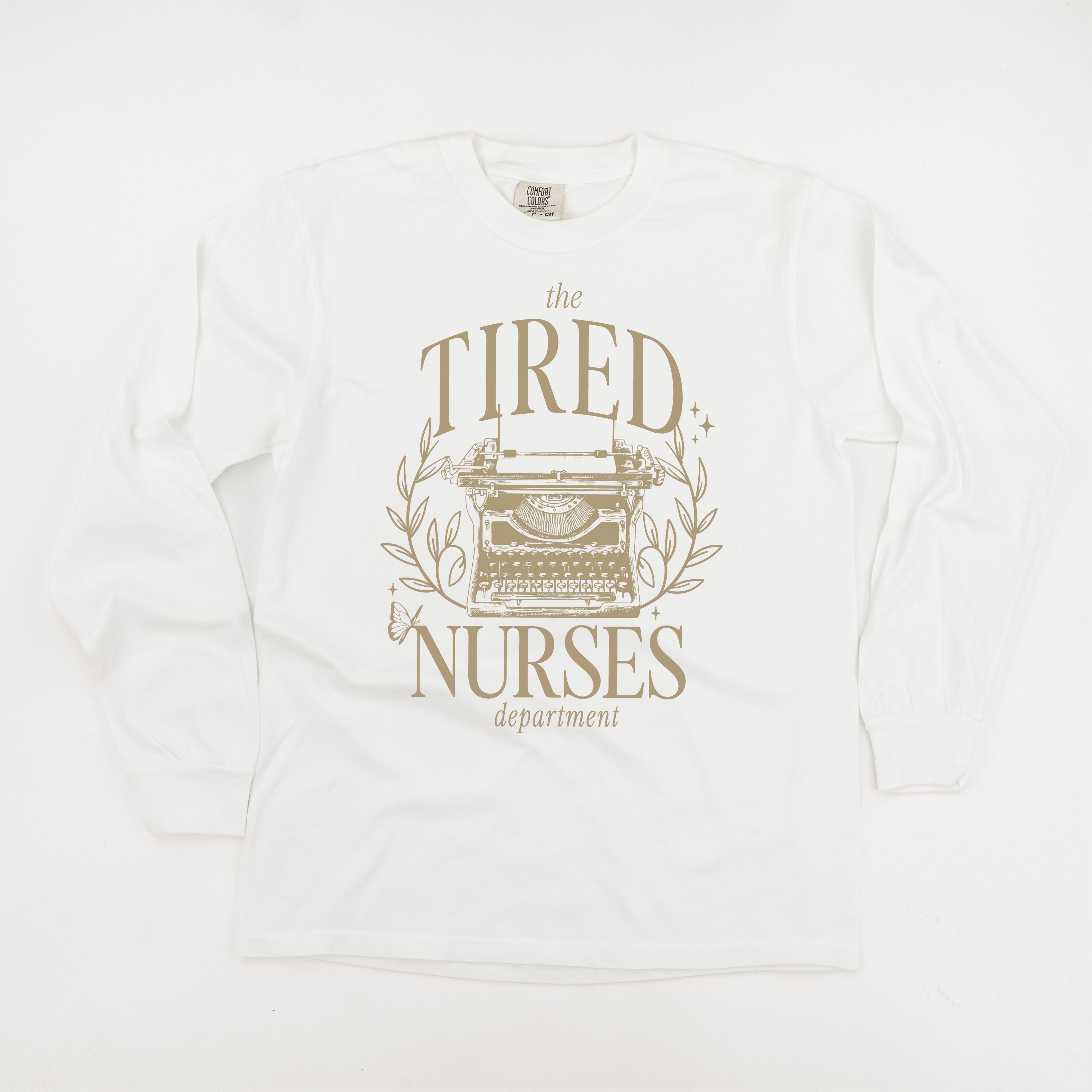 NURSE - THE TIRED NURSES DEPARTMENT - LONG SLEEVE COMFORT COLORS TEE