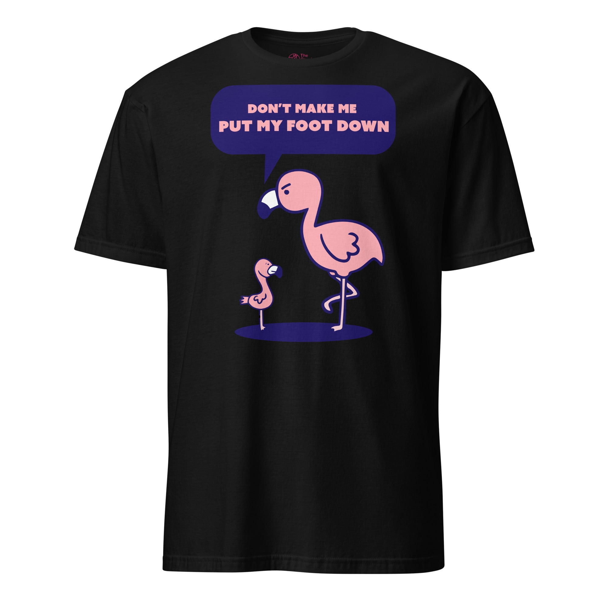 Don&amp;#39;t Make Me Put My Foot Down T-Shirt