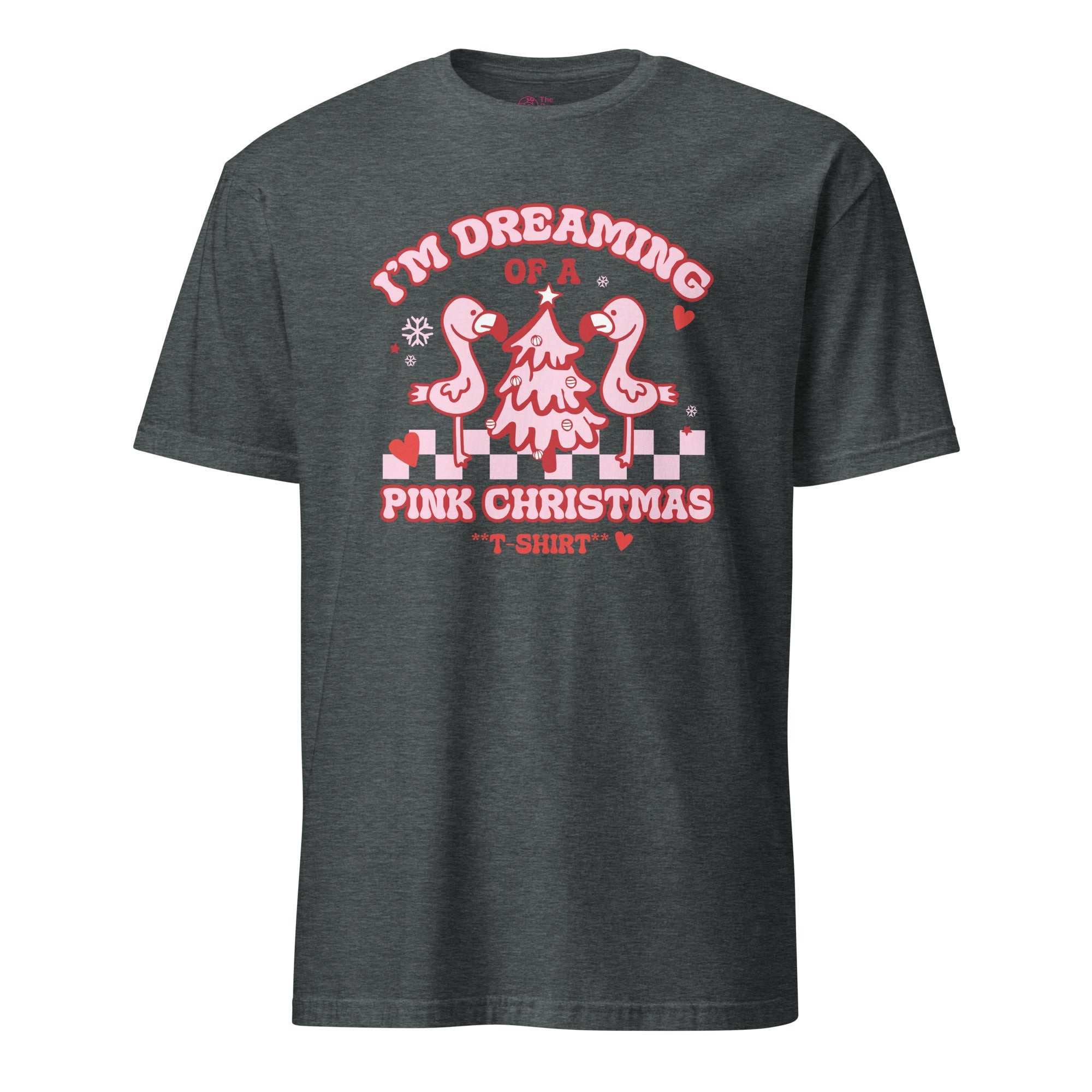 I&amp;#39;m Dreaming Of A Pink Christmas T-Shirt